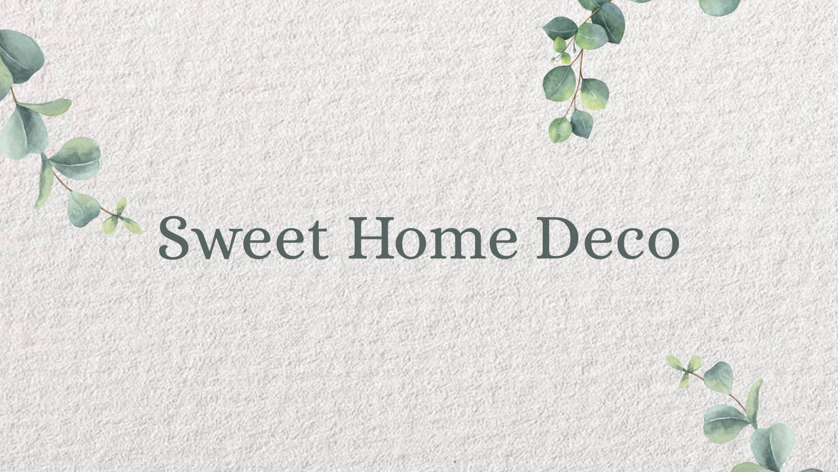 Sweet Home Deco
