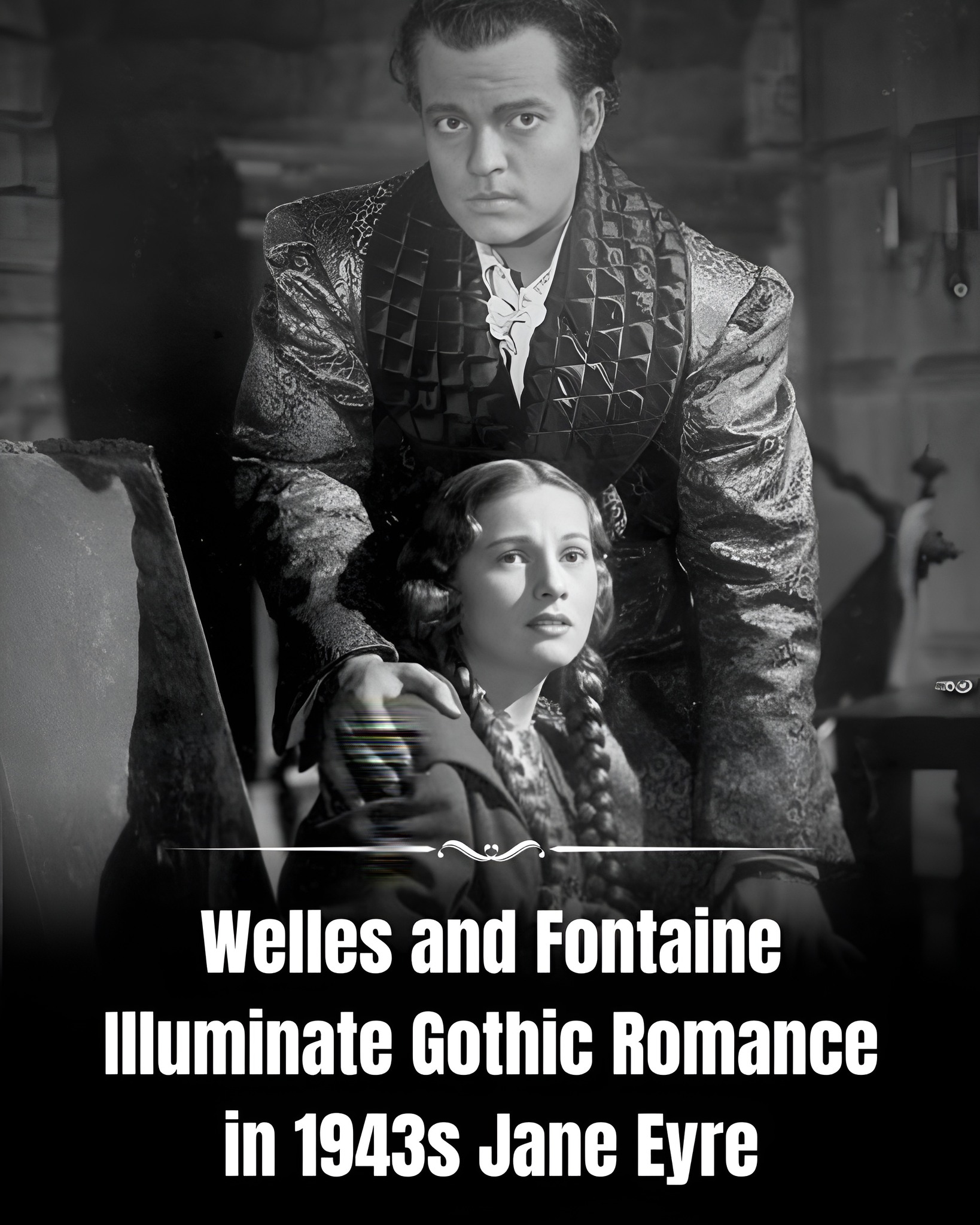 Brit - In the 1943 adaptation of Jane Eyre, Orson Welles and Joan ...