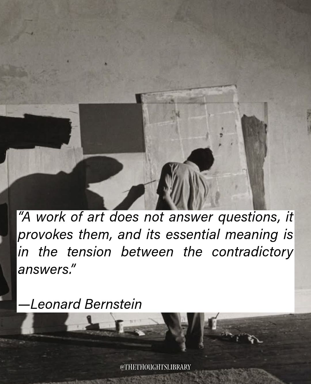 The Thoughts - “A work of art does not answer questions, it provokes ...