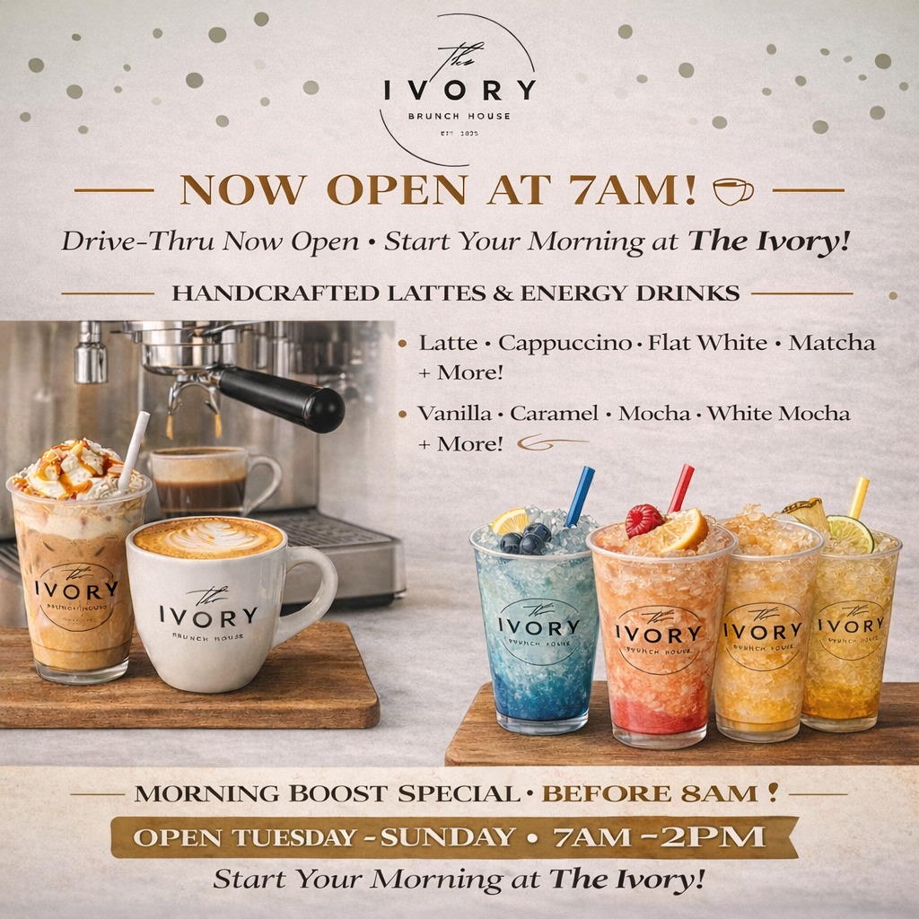NOW OPEN AT 7AM Your... - The Ivory Brunch House | Facebook