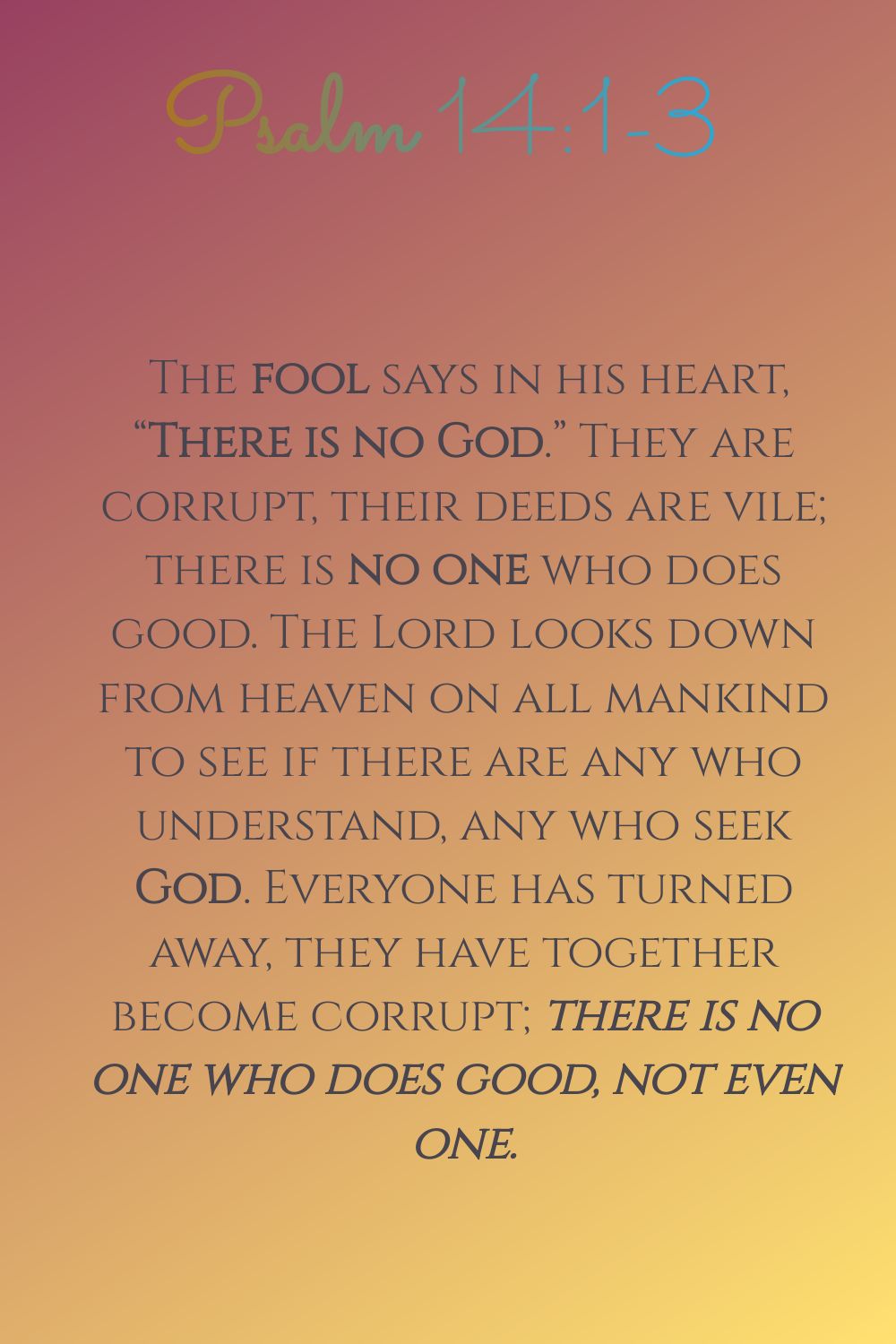 What is the meaning of Psalm 14:1? comments on the general state
