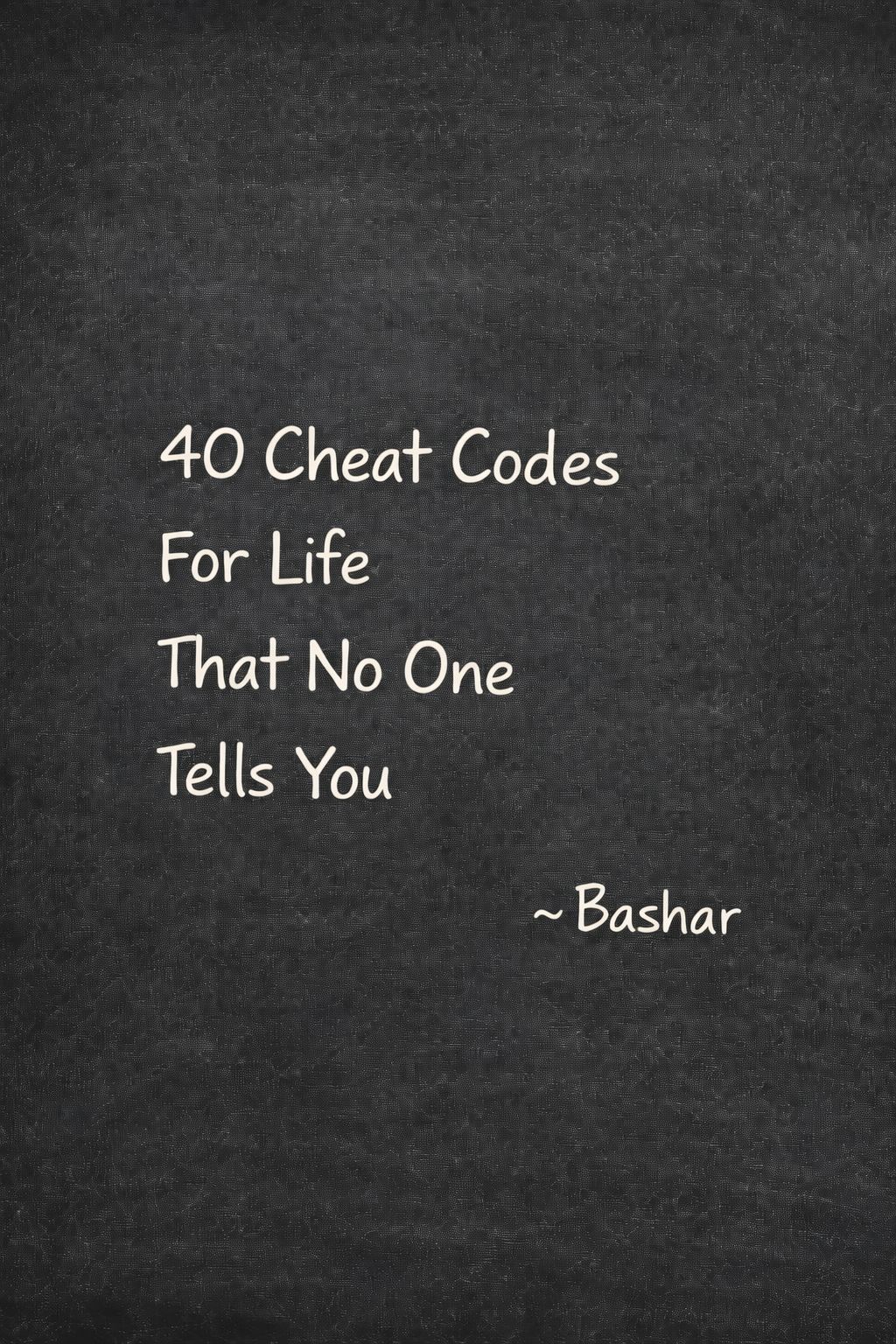 Bashar Gulumbe - 40 Cheat Codes For Life That No One Tells... | Facebook