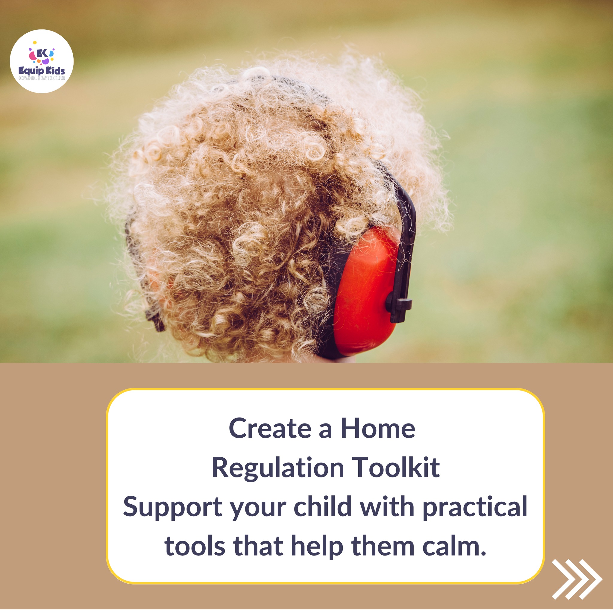 Equip_Kids_OT - Build a Home Regulation Toolkit 💛 A... | Facebook