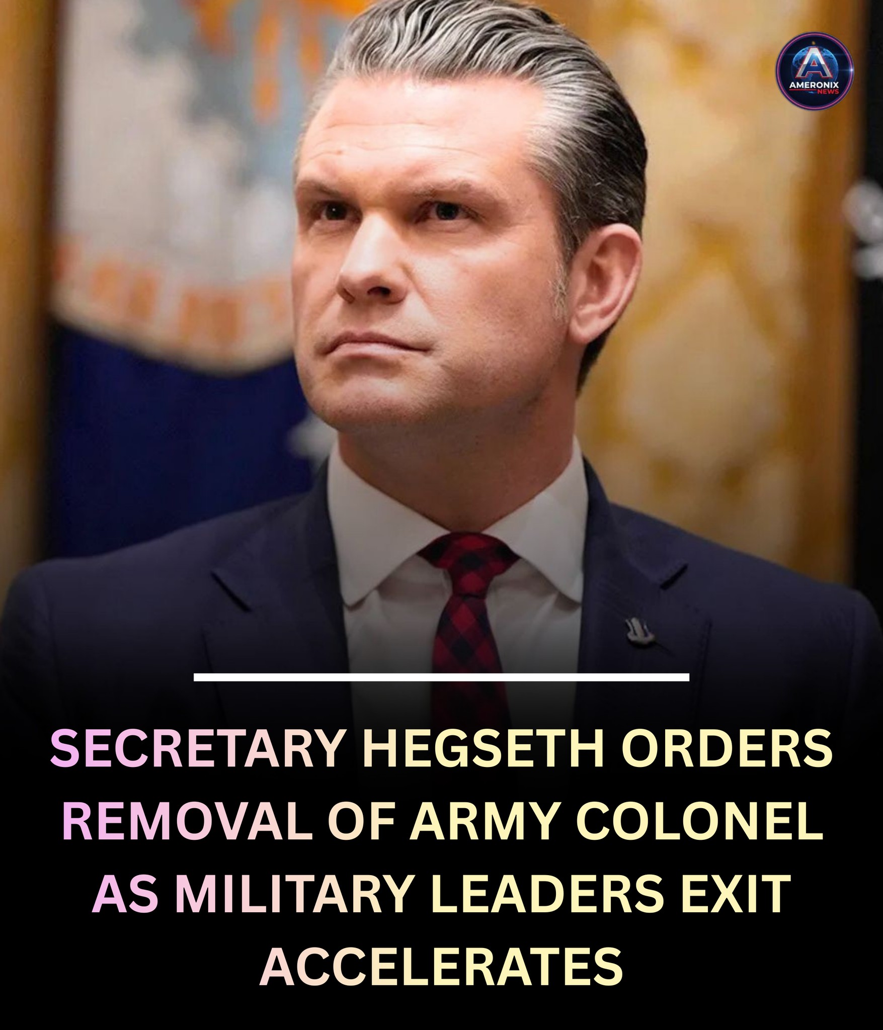 Ameronix - Pentagon chief Pete Hegseth has directed Army Secretary Dan ...