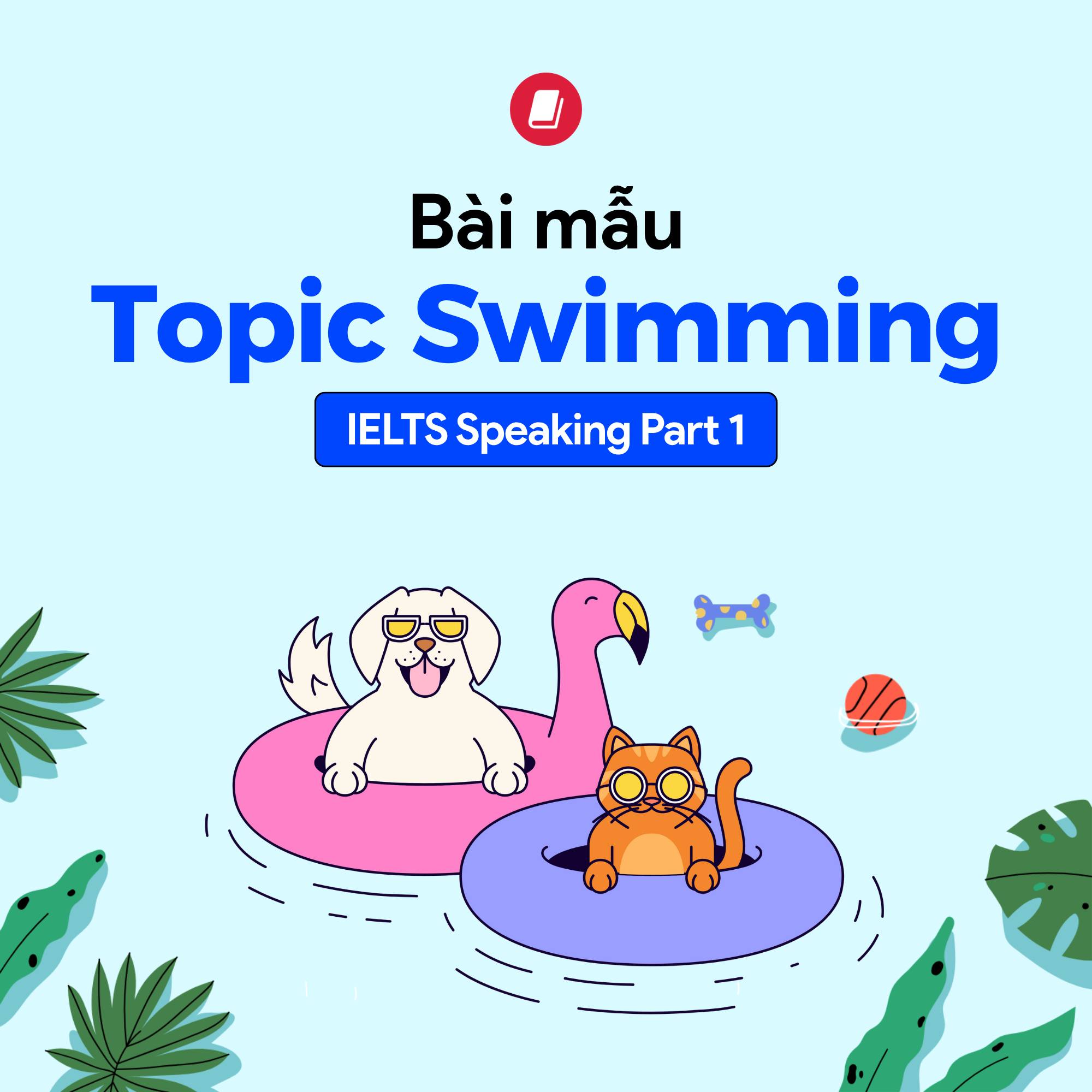 ZIM Academy - 🏊‍♀️ Bài mẫu IELTS Speaking Part 1 - Topic:... | Facebook