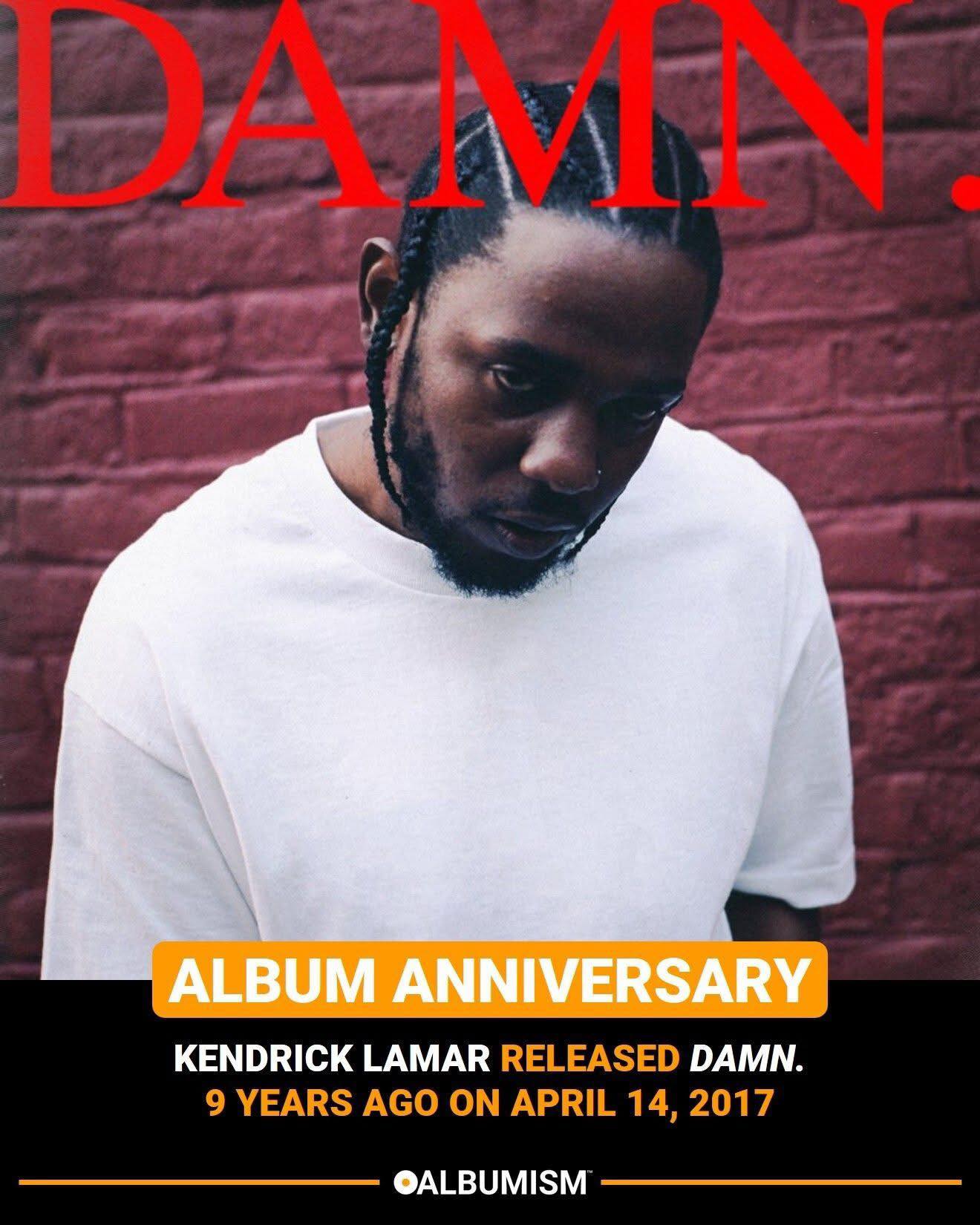 Kendrick Lamar released 'DAMN.' 9 years ago on 14th April, 2017.