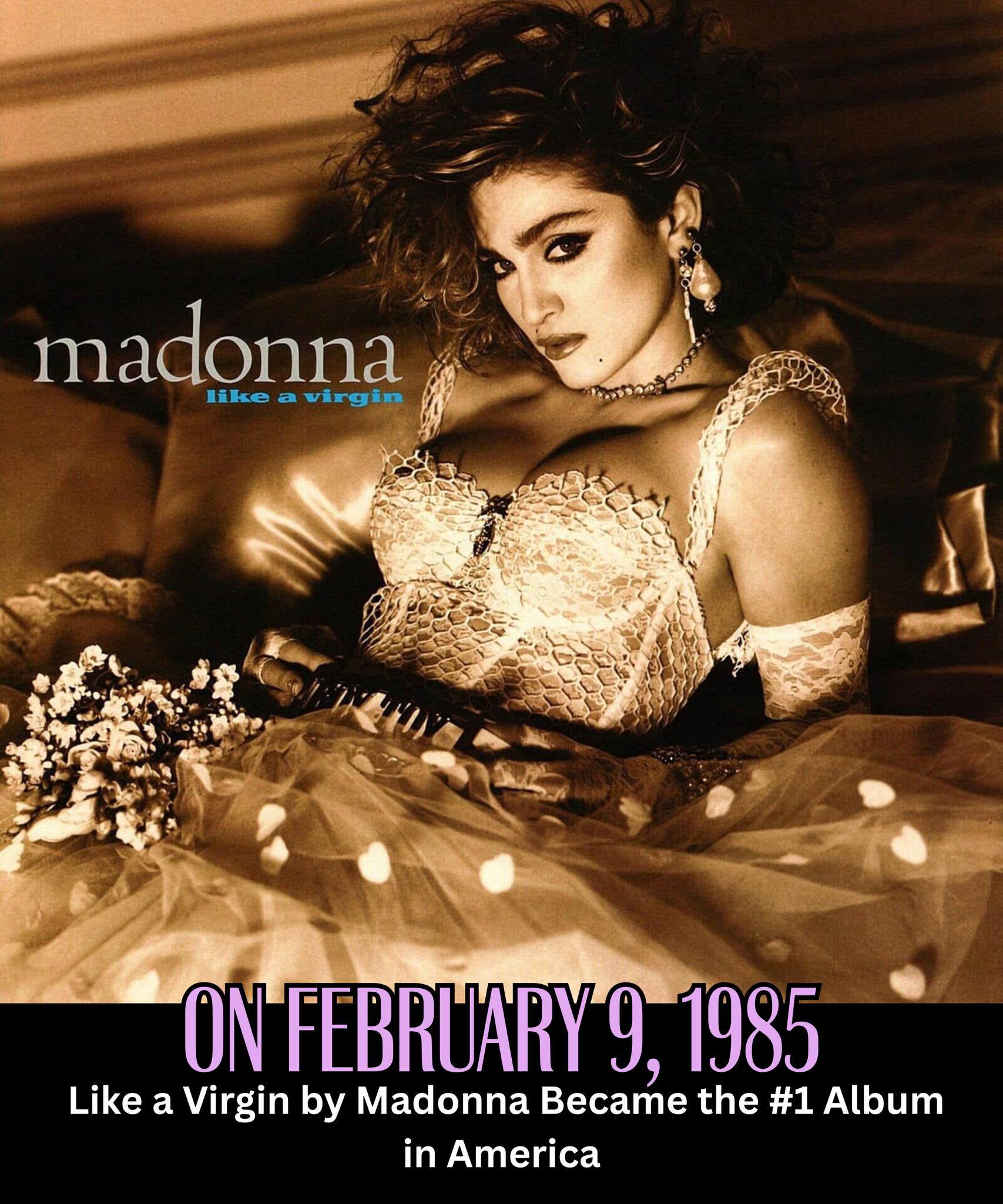 On February 9, 1985 - Like a Virgin by Madonna Became the #1 Album