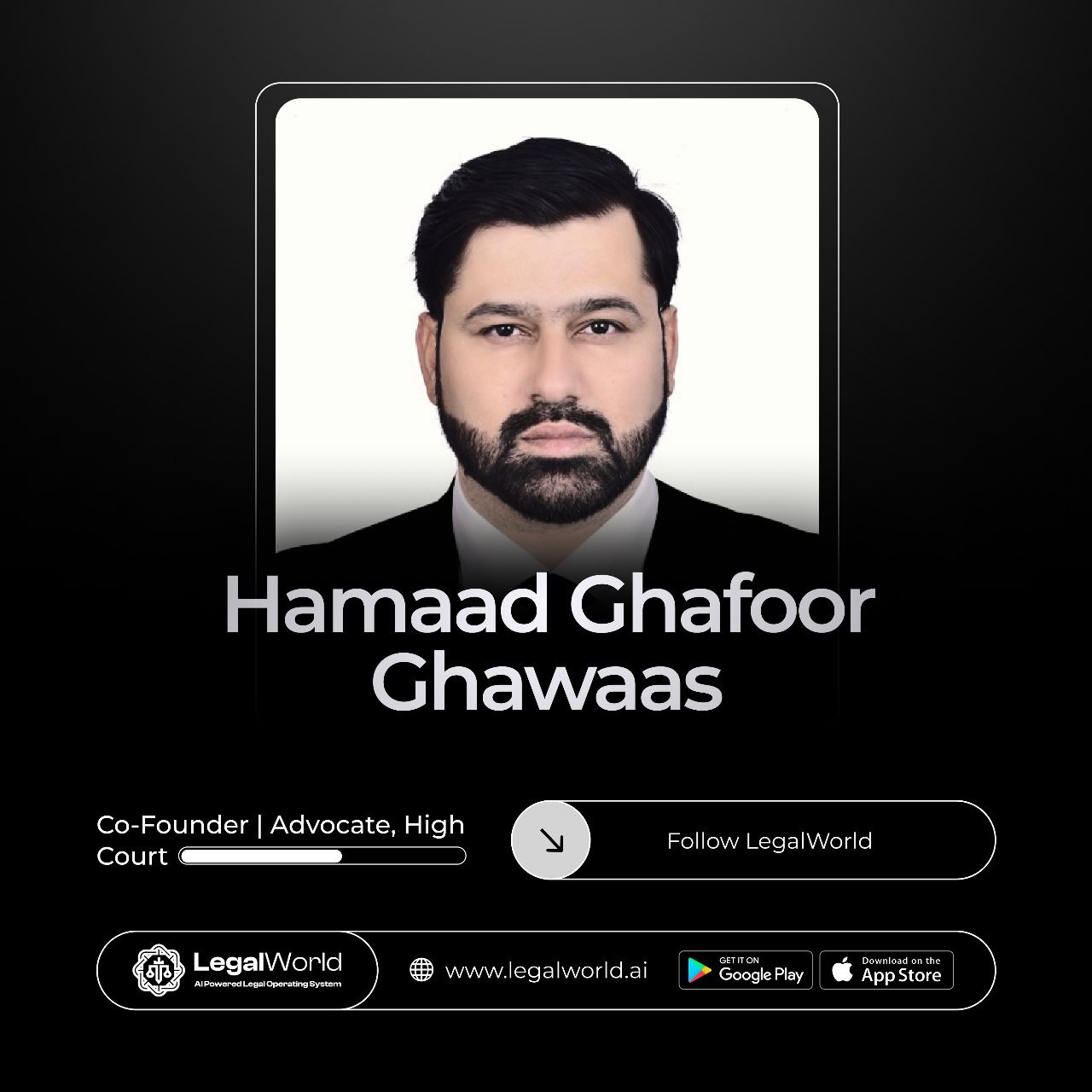 Legal - Meet Hamaad Ghafoor Ghawaas Co-Founder of Legal World and ...