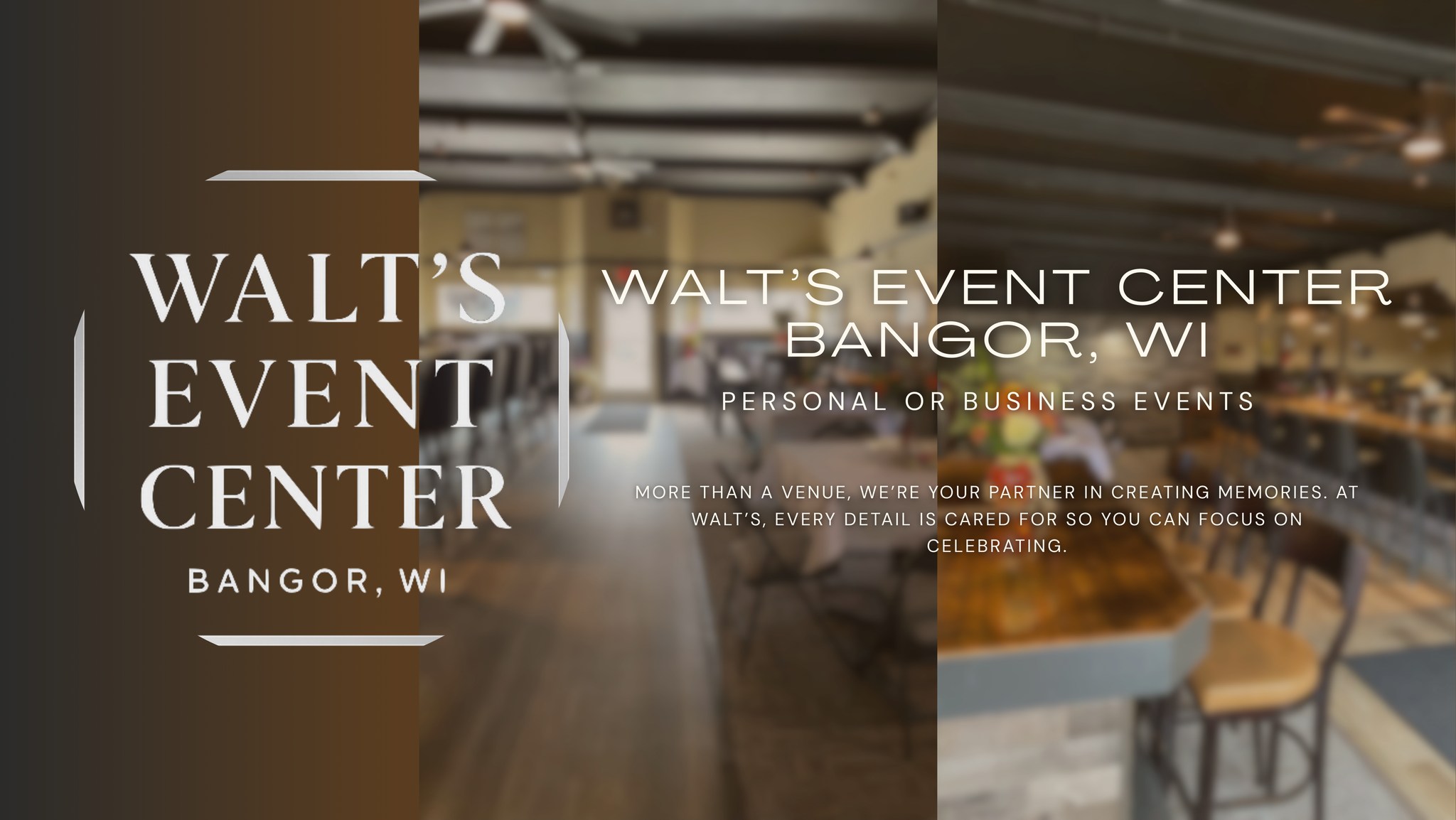 Walt’s Event Center | Bangor WI