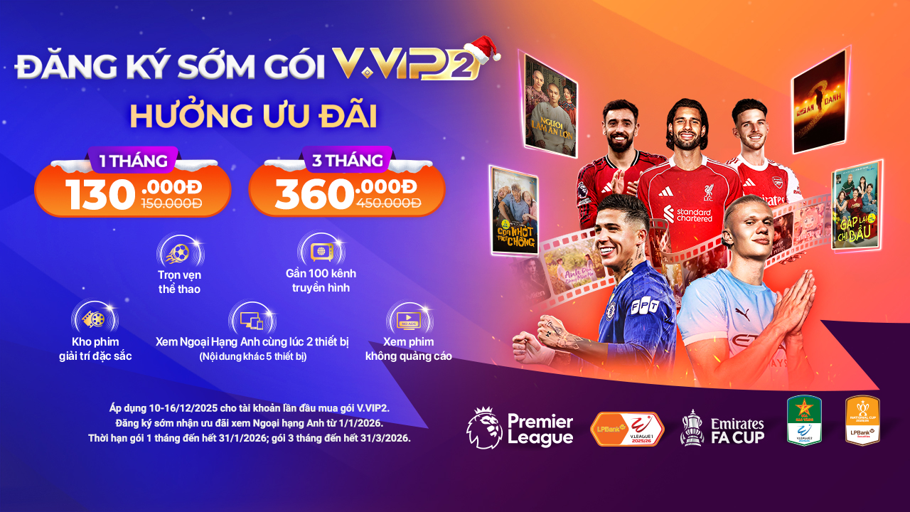 FPT - ⚽ FPT Play V.VIP 2 - Xem Ngoại Hạng Anh đỉnh cao ⚽ FPT Play chính ...