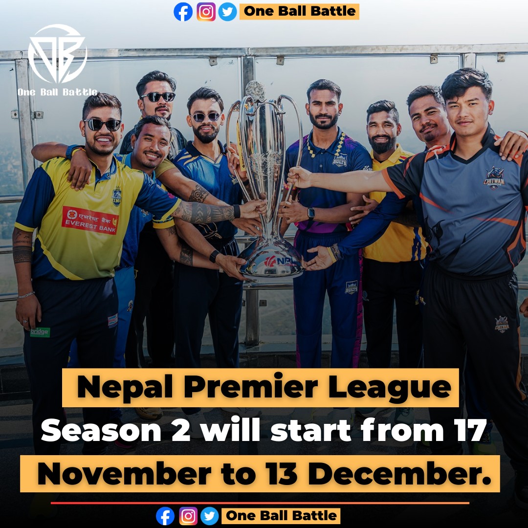 One Ball Battle Nepal | Nepal Premier League Season 2 will start from ...