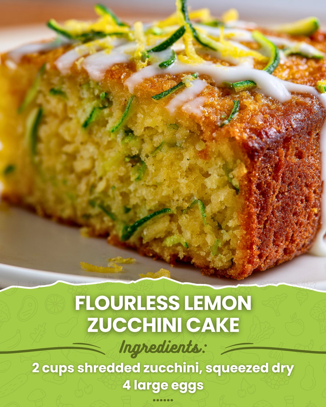 Flourless Lemon Zucchini Cake Soft and Moist Lemon Zucchini Cake