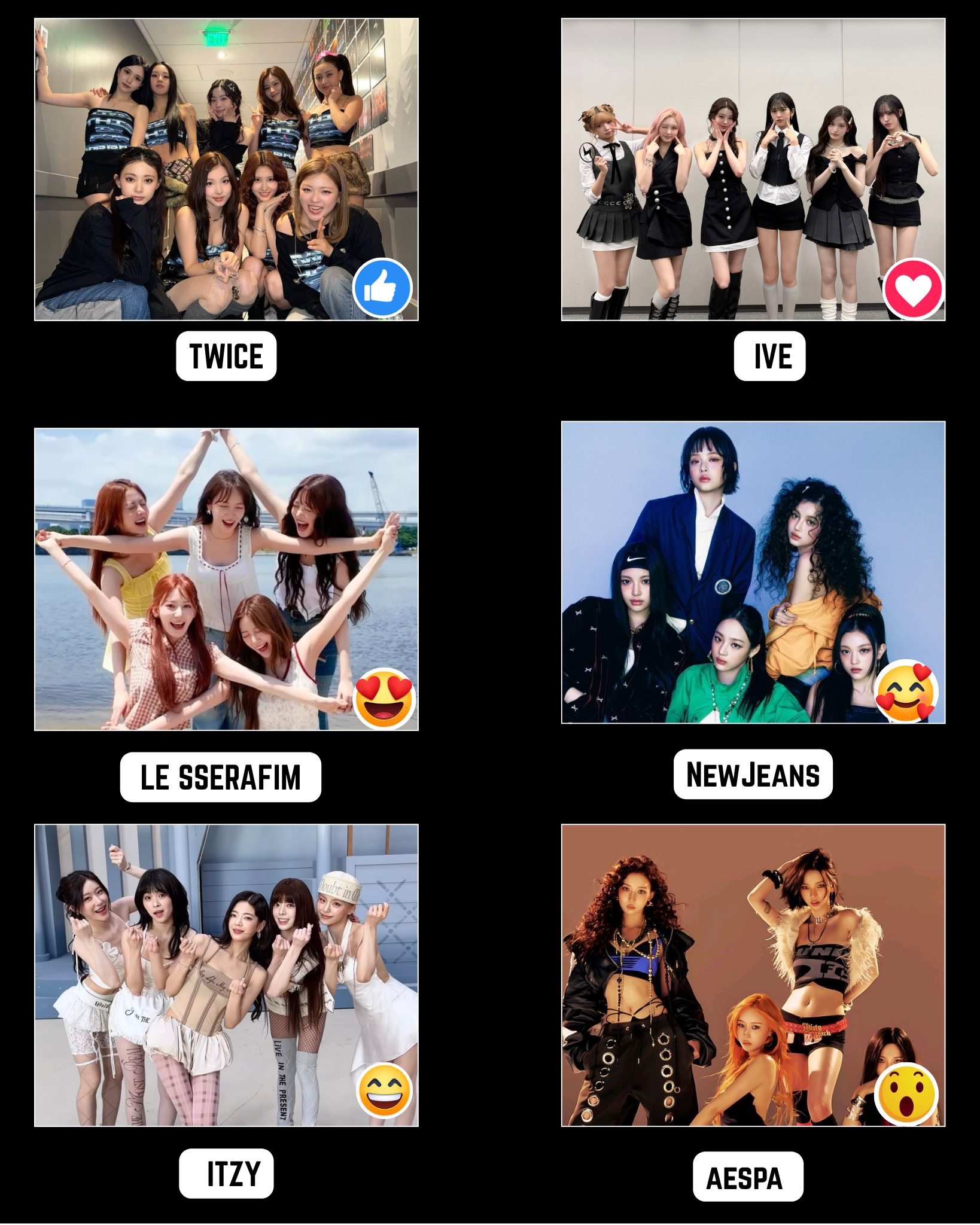 NewJeans👍// BLACKPINK❤️// Red Velvet😍 // TWICE🥰// IVE😄// LE