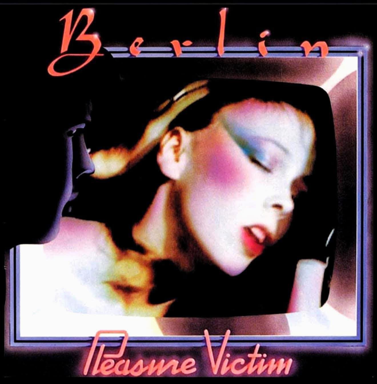 Berlin's 1982 album Pleasure Victim