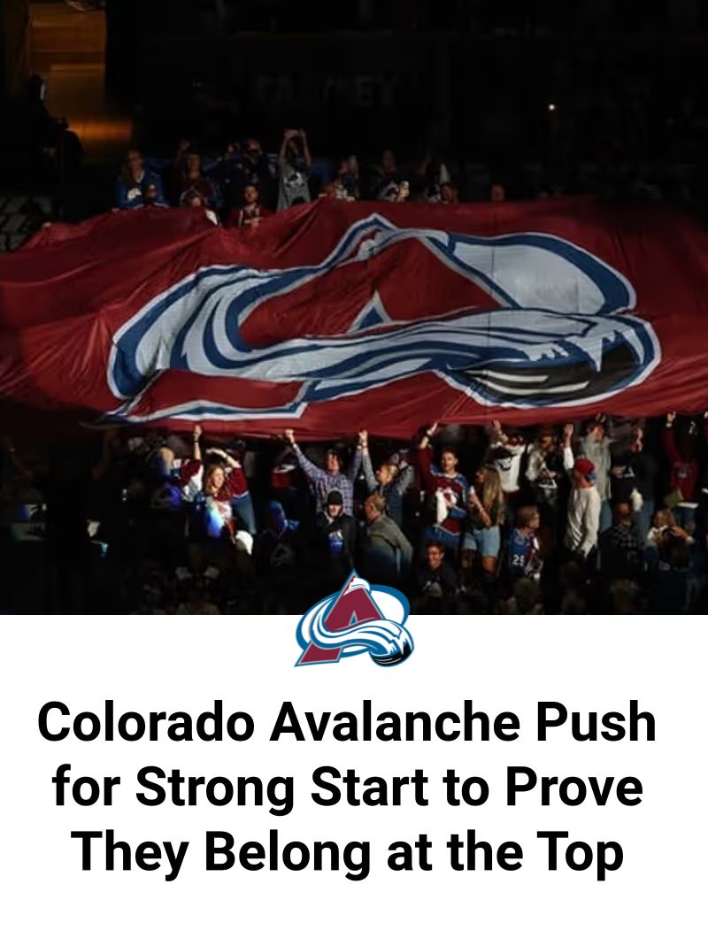 Avs - Colorado Avalanche Push for Strong Start to Prove They Belong at ...