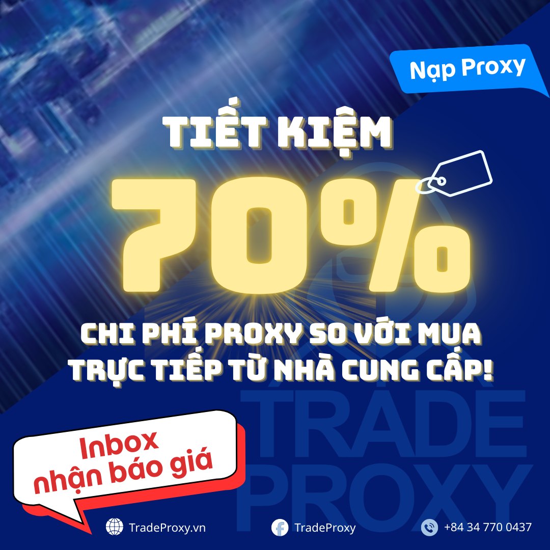 TradeProxy - Chợ proxy giá tốt | Ho Chi Minh City