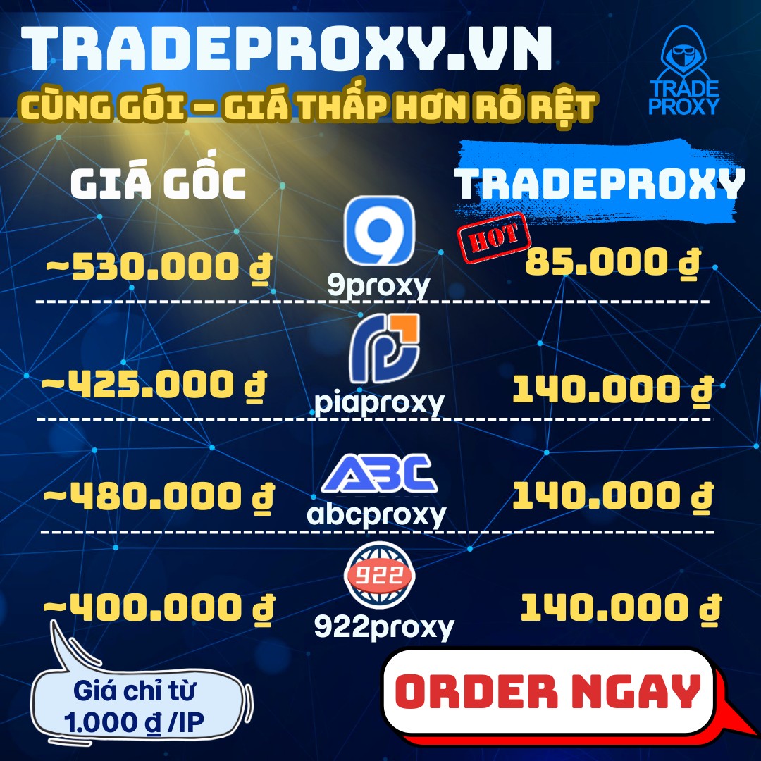 TradeProxy - Chợ proxy giá tốt | Ho Chi Minh City