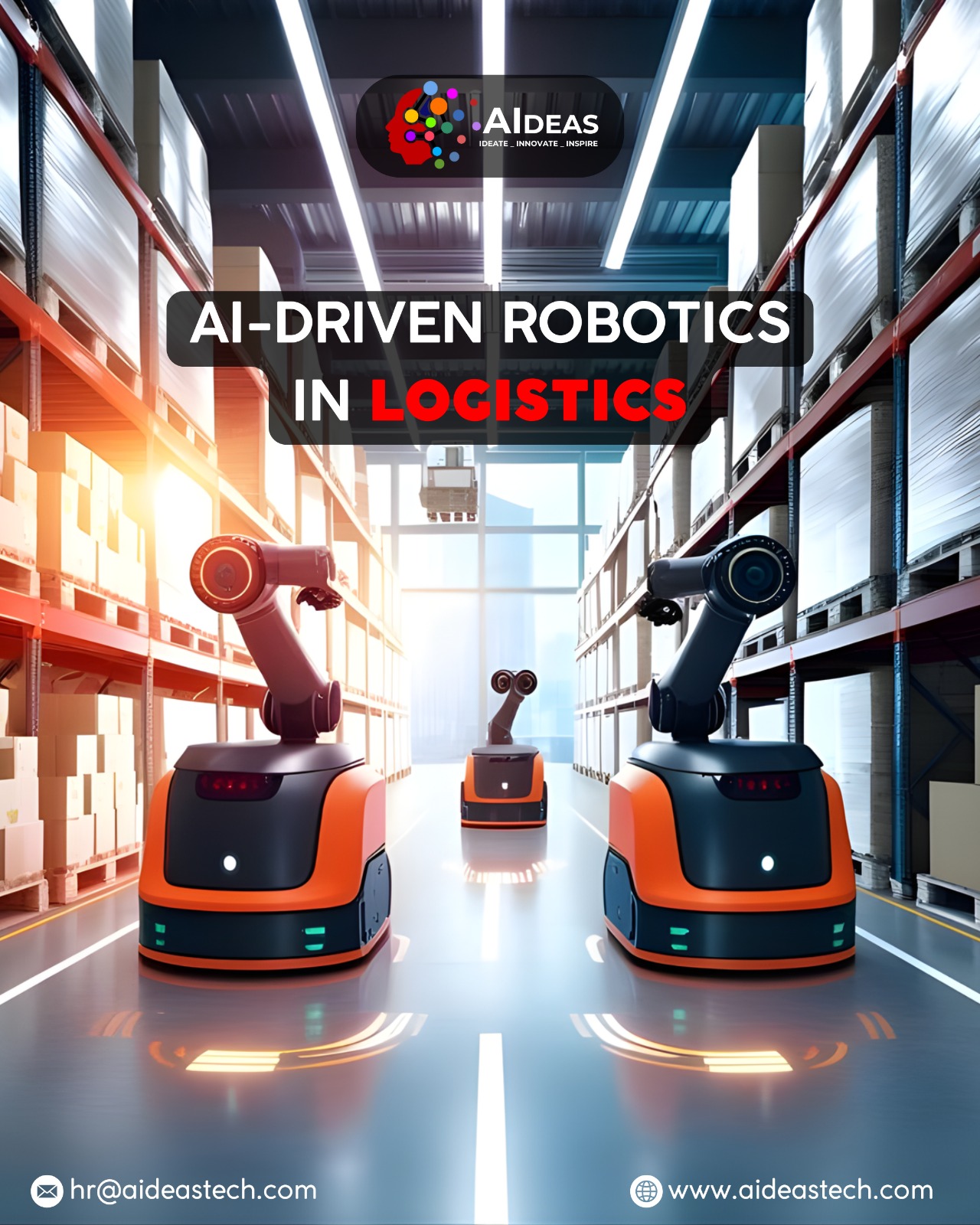 Aideas - AI-driven robotics is transforming logistics into a fully ...