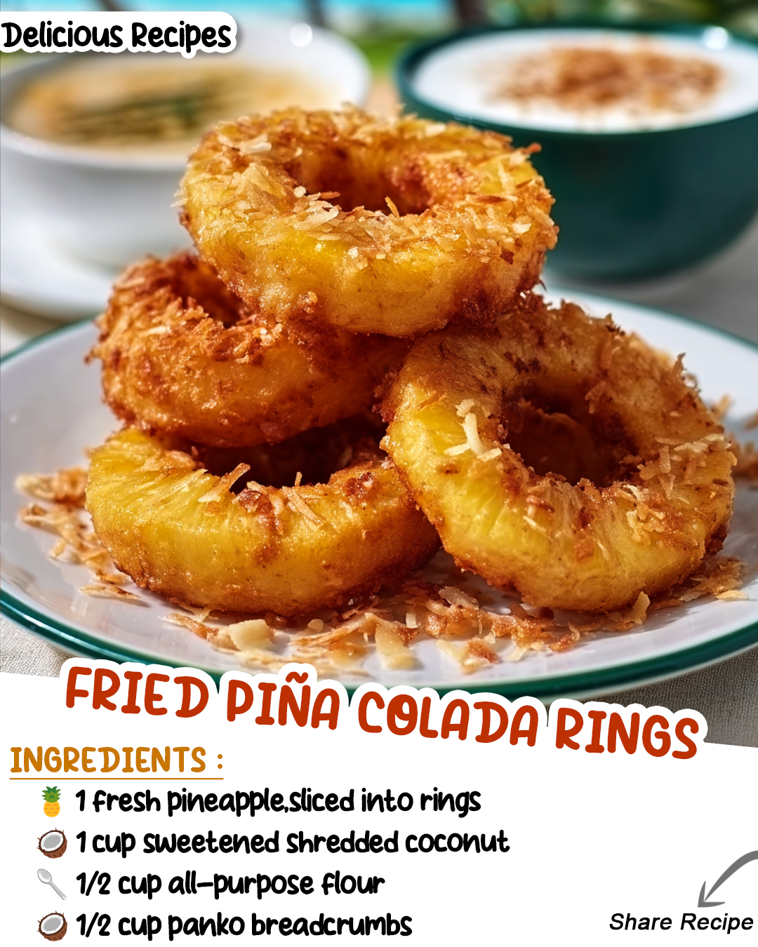 Delicious - 🍍🥥 Fried Piña Colada Rings 🍹 📝 Ingredients: 🍍 1 fresh ...
