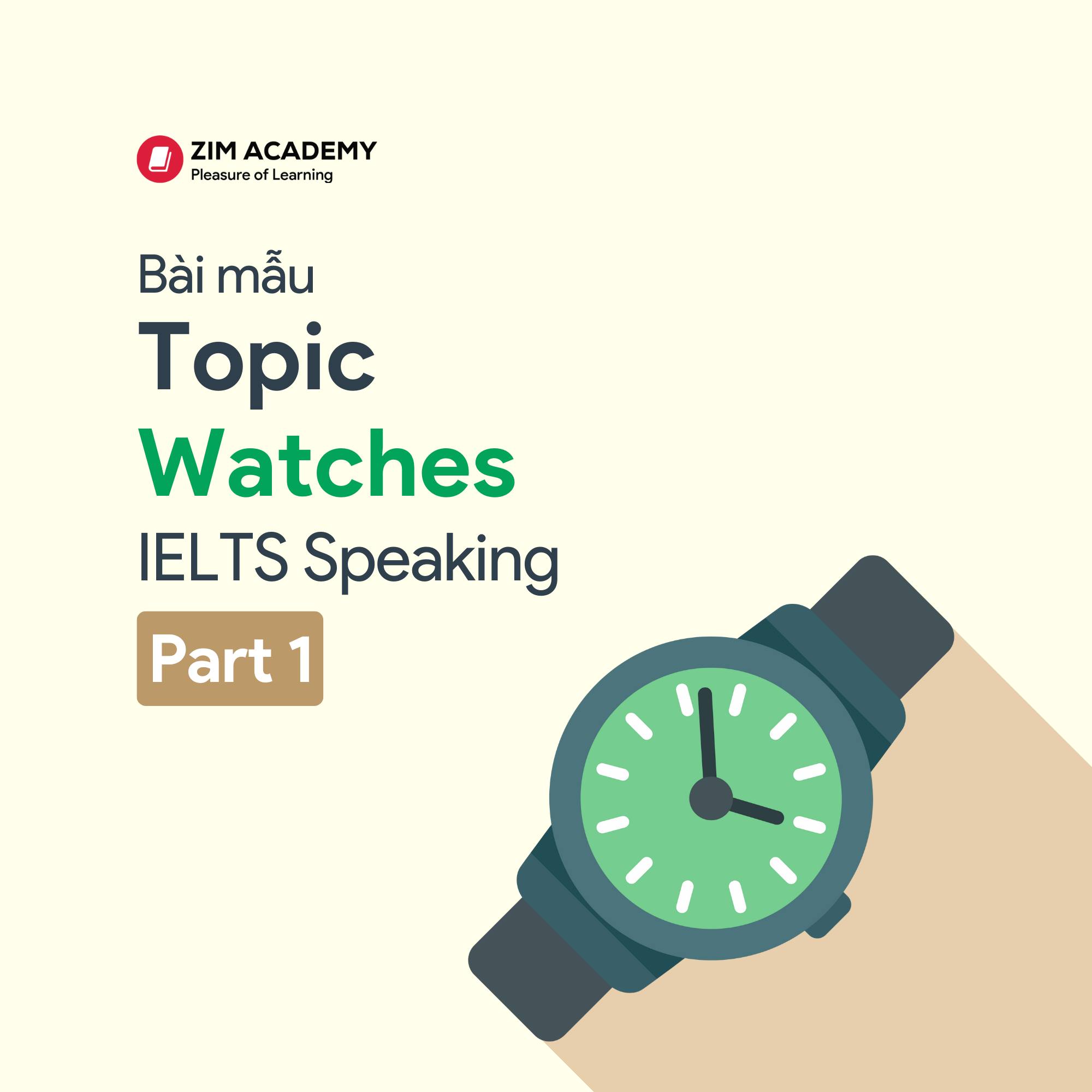 ZIM Academy - Bài mẫu IELTS Speaking Part 1 Topic... | Facebook