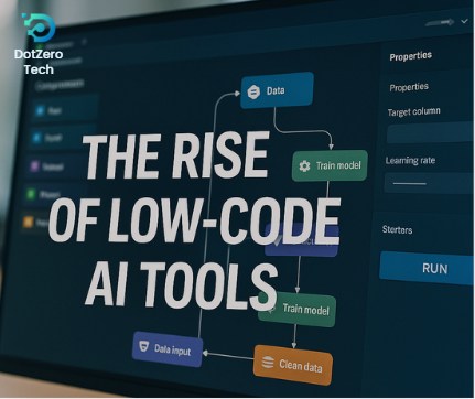 Dot - ⚙️ The Rise of Low-Code AI Tools: Making Machine Learning ...