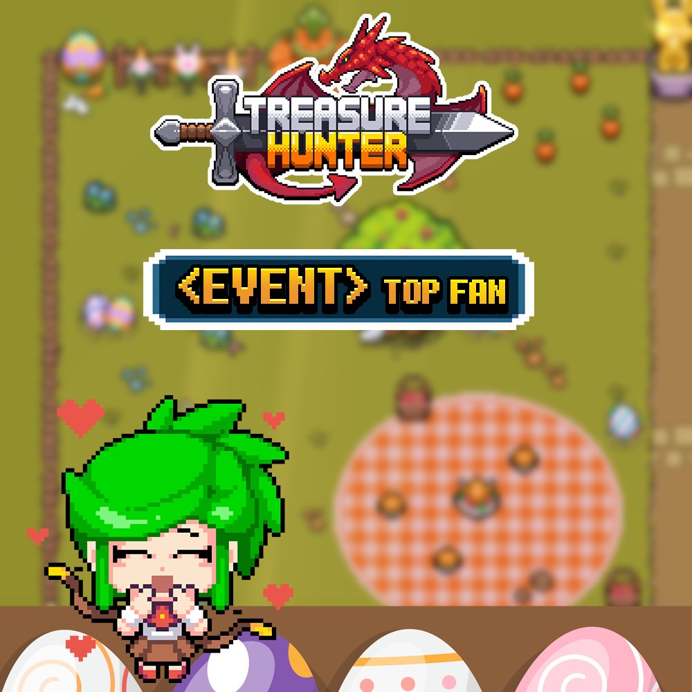 Treasure - Join the May event - TOP FAN. ⏰ Time: 28/5 - 5:00 (UTC) 01 ...