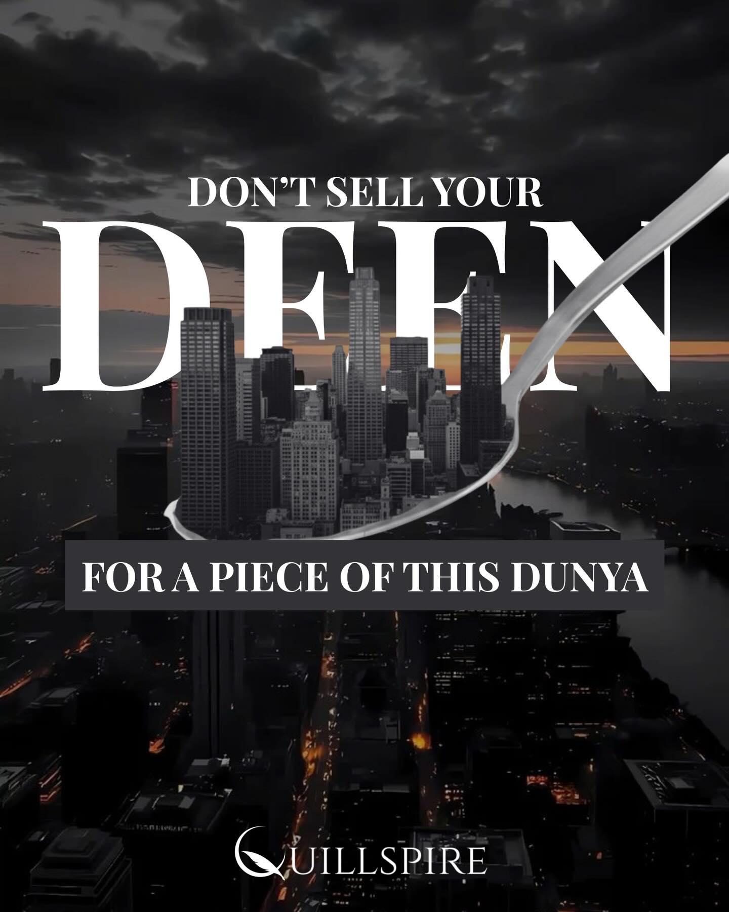 Quillspire - Don’t trade your Deen for a temporary comfort. This dunya ...