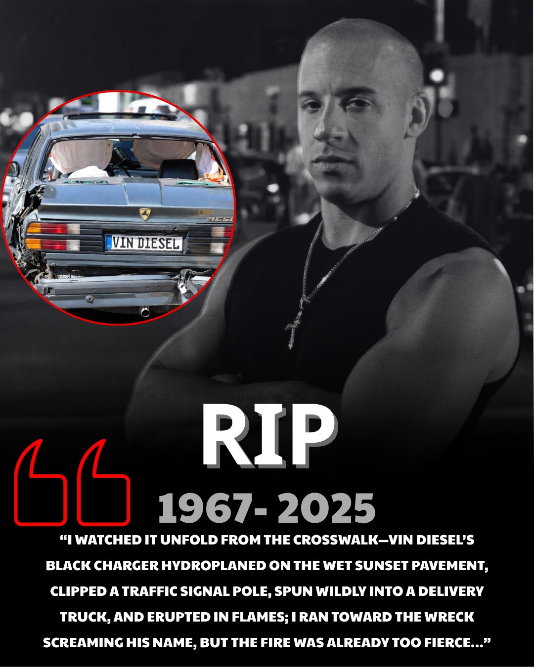 People - FINAL RIDE OVER: Vin Diesel Dies Suddenly — The Dominic ...