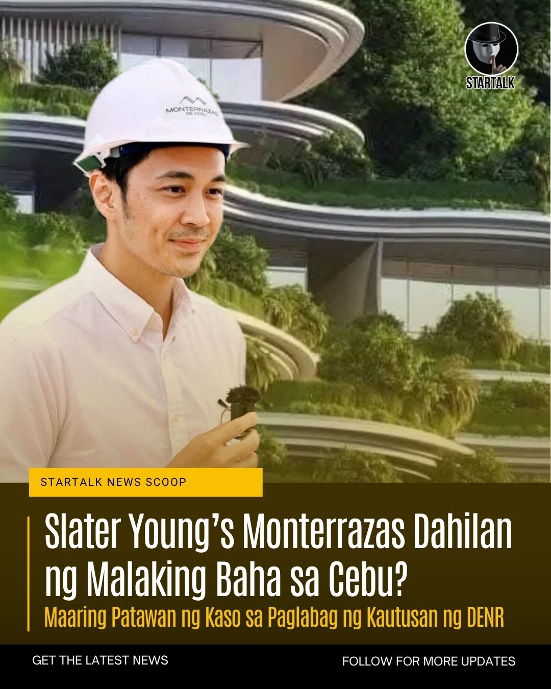 StarTalk: - Slater Young’s Monterrazas Dahilan ng Malaking Baha sa Cebu ...