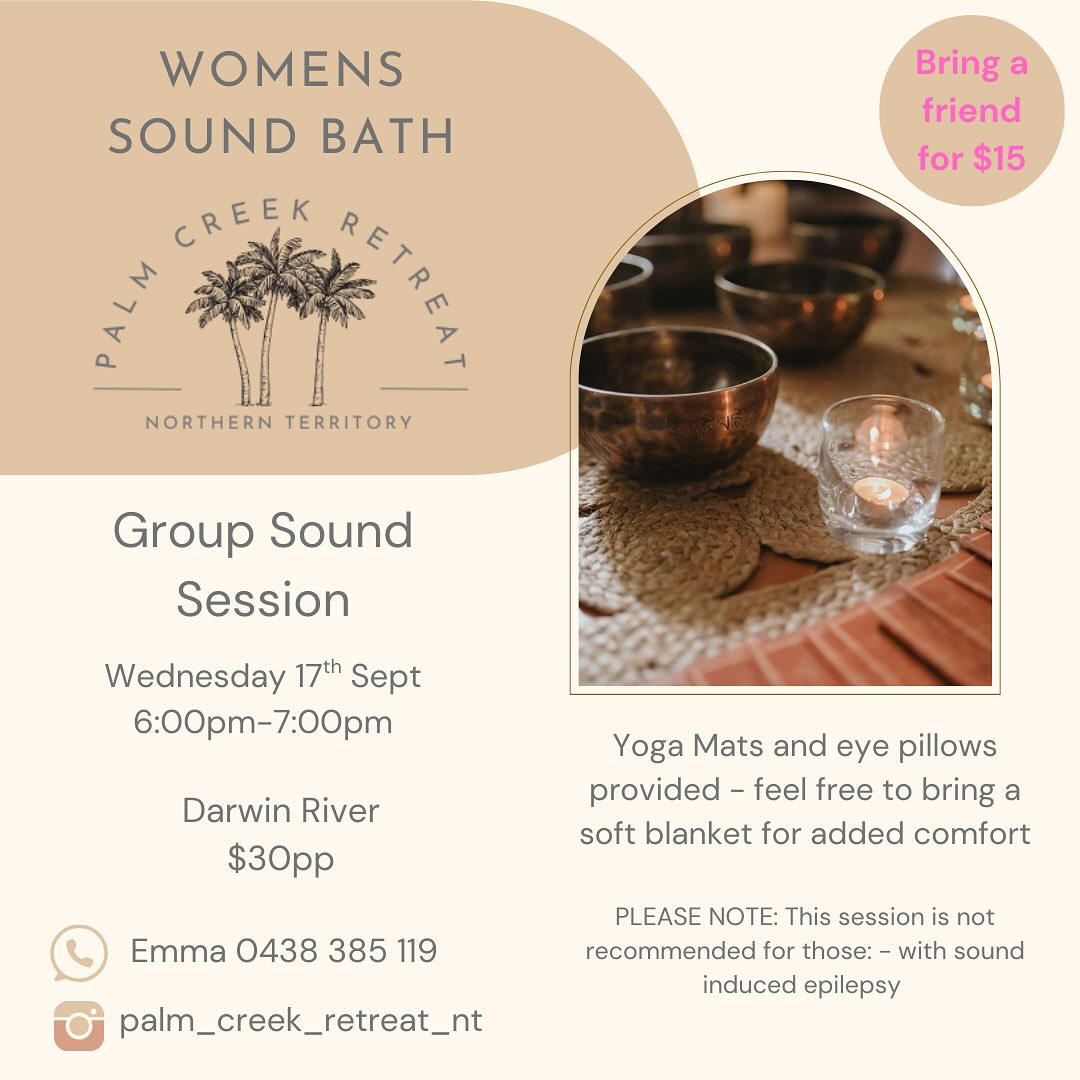 Women’s Sound Bath — Wednesday ... - Palm Creek Retreat NT | Facebook