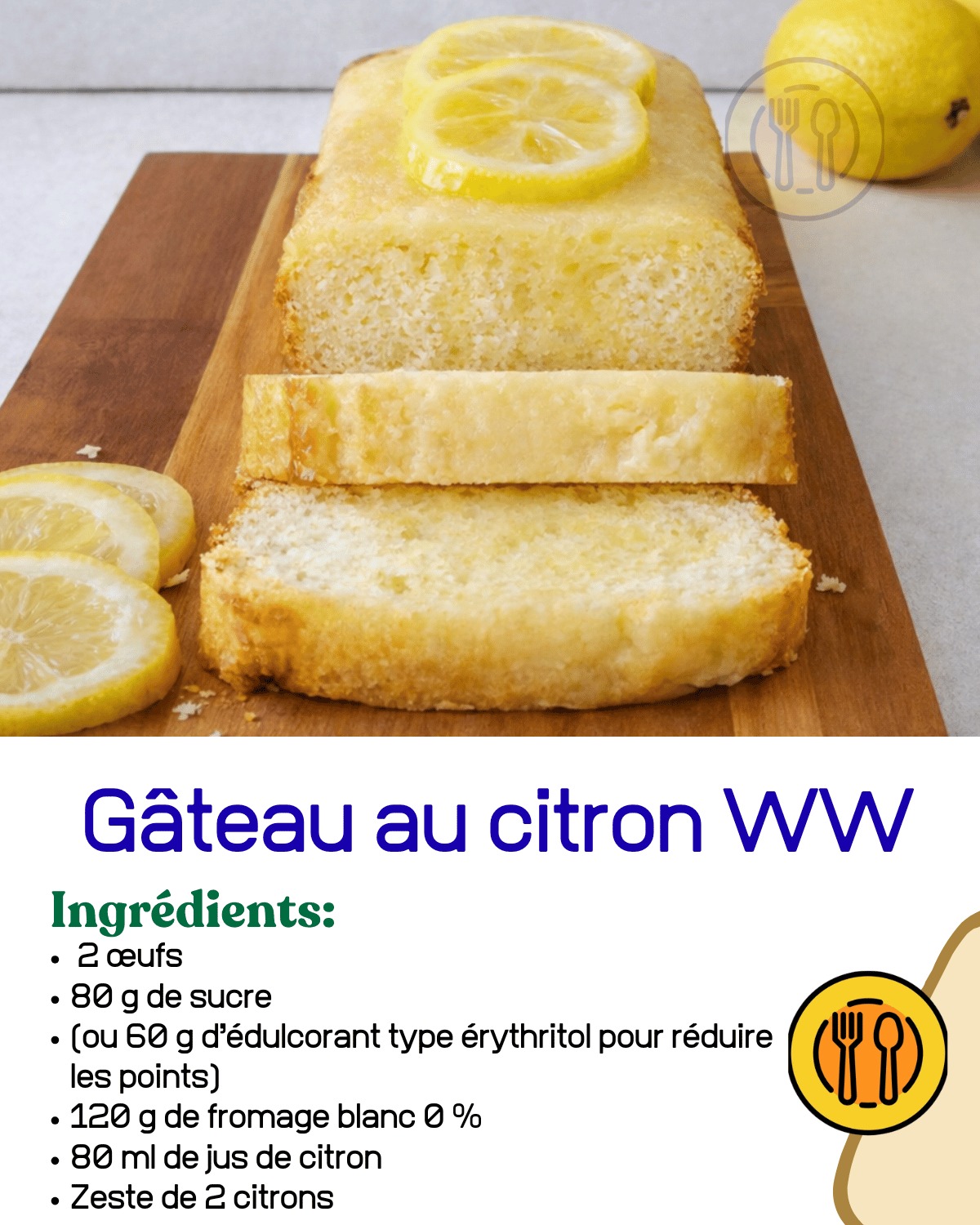 🍋 Gâteau au citron WW Ingrédients:... - Recettes légères W | Facebook