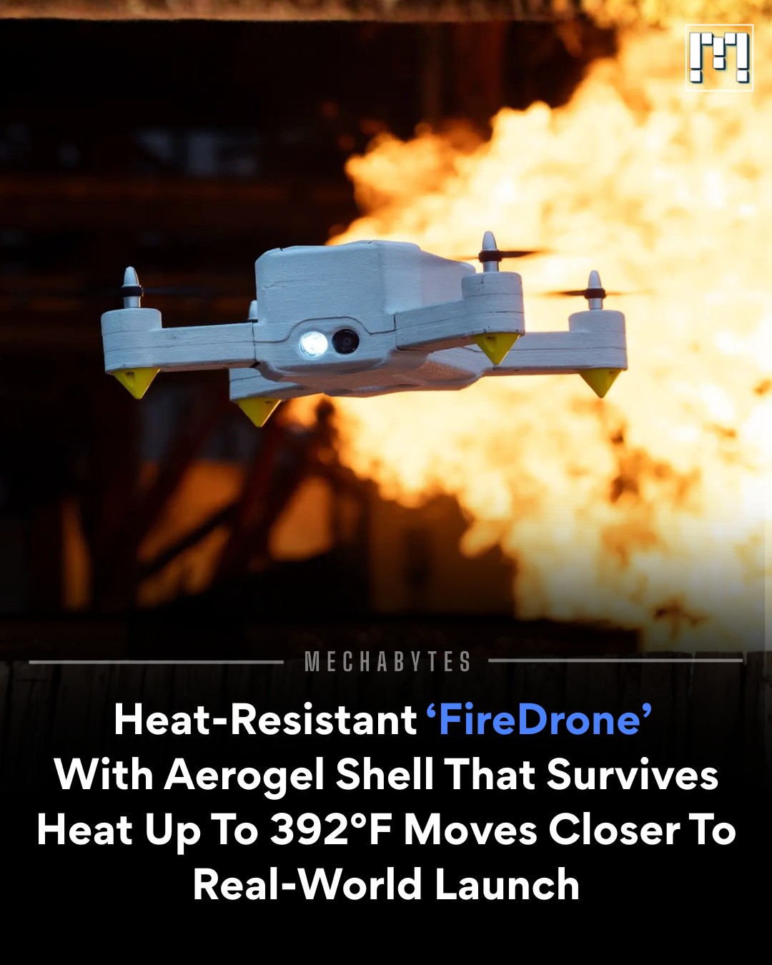 Mechabytes - Swiss researchers unveiled a redesigned FireDrone that can ...