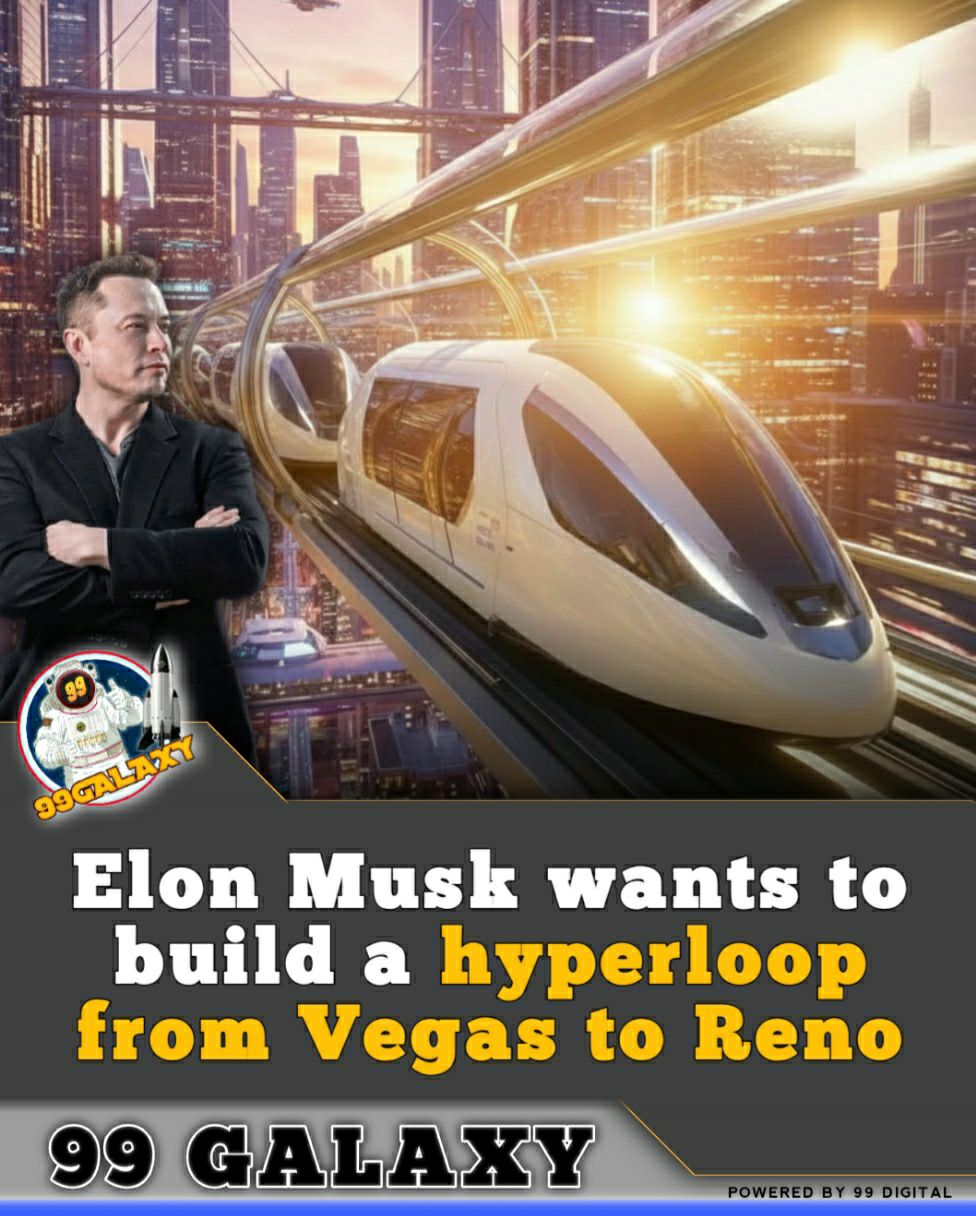 99 - Elon Musk Wants to Build a Hyperloop from Vegas to Reno 🚆 The ...
