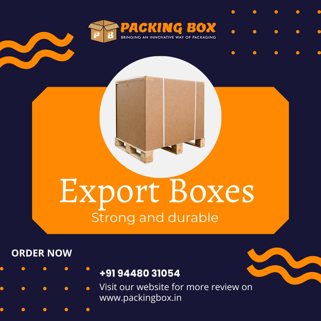 Packing - Our Export Boxes are specially designed to provide maximum ...