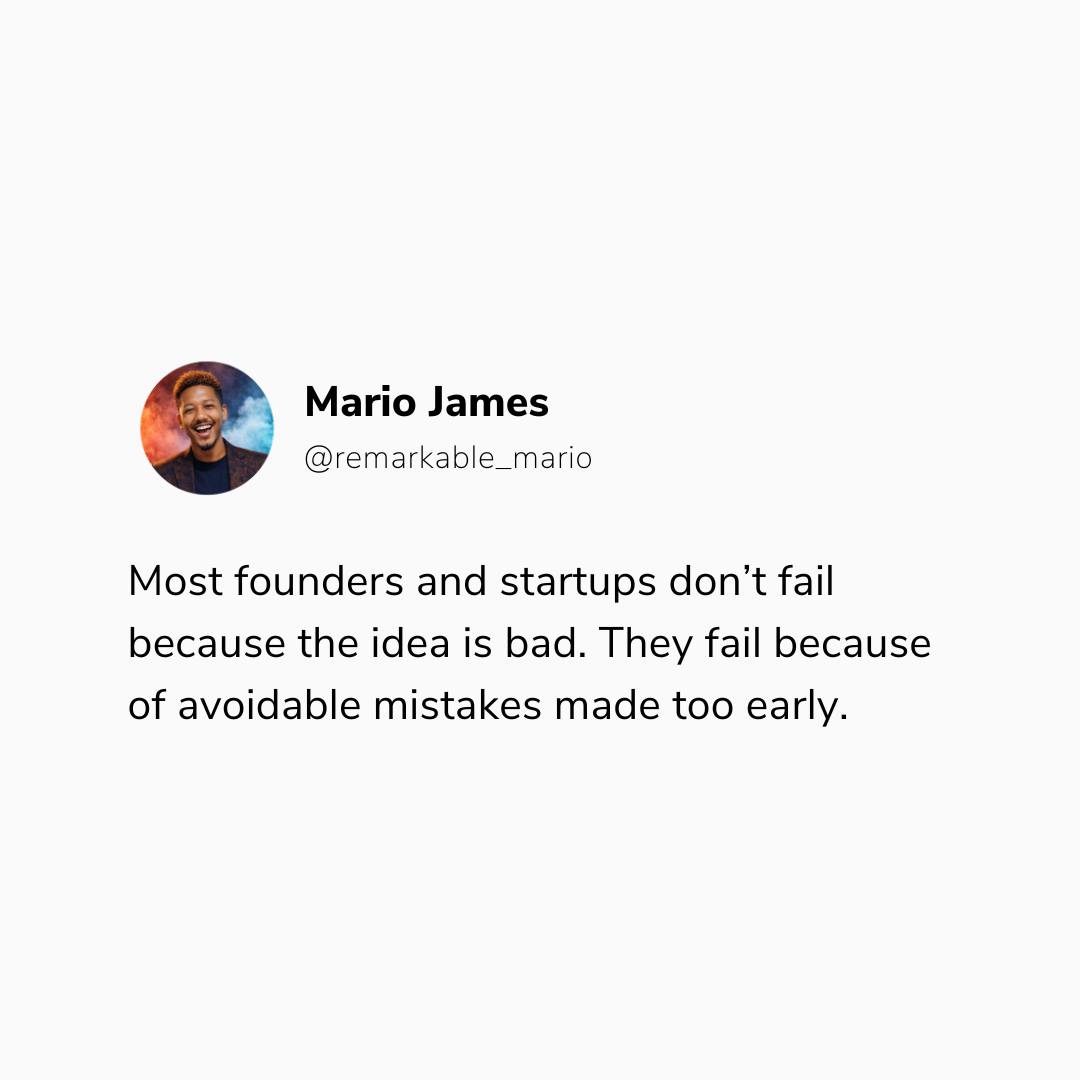 Remarkable - Most founders don’t fail because the idea is bad. They ...