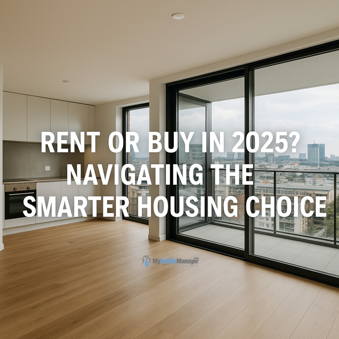 My - Rent or Buy in 2025? With rising housing costs and shifting market ...