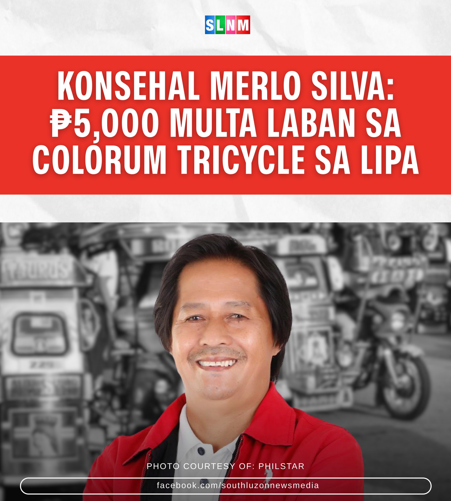 South - KONSEHAL MERLO SILVA: ₱5,000 MULTA LABAN SA COLORUM TRICYCLE SA ...