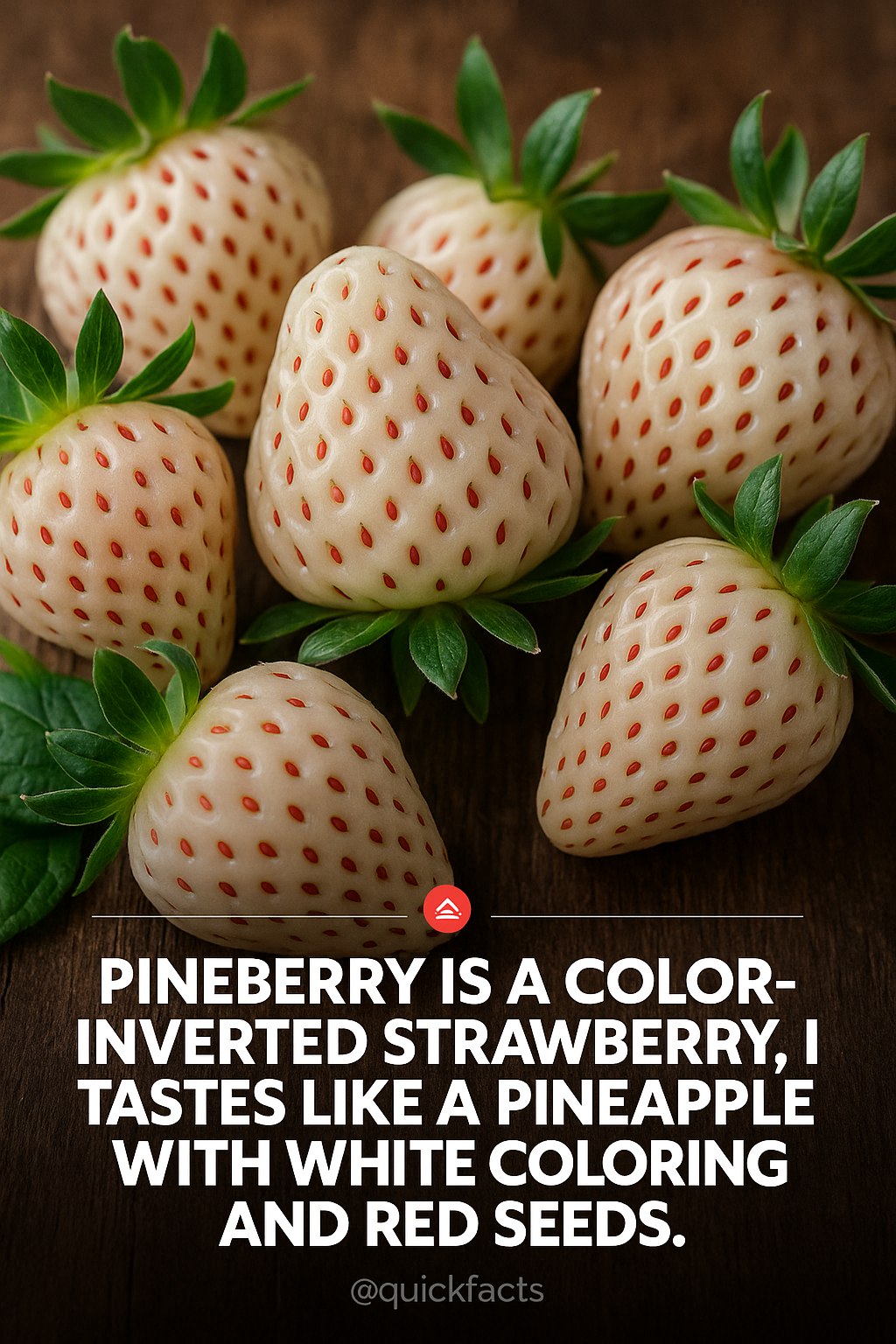 You may have THOUGHT this was a white strawberry but you've been