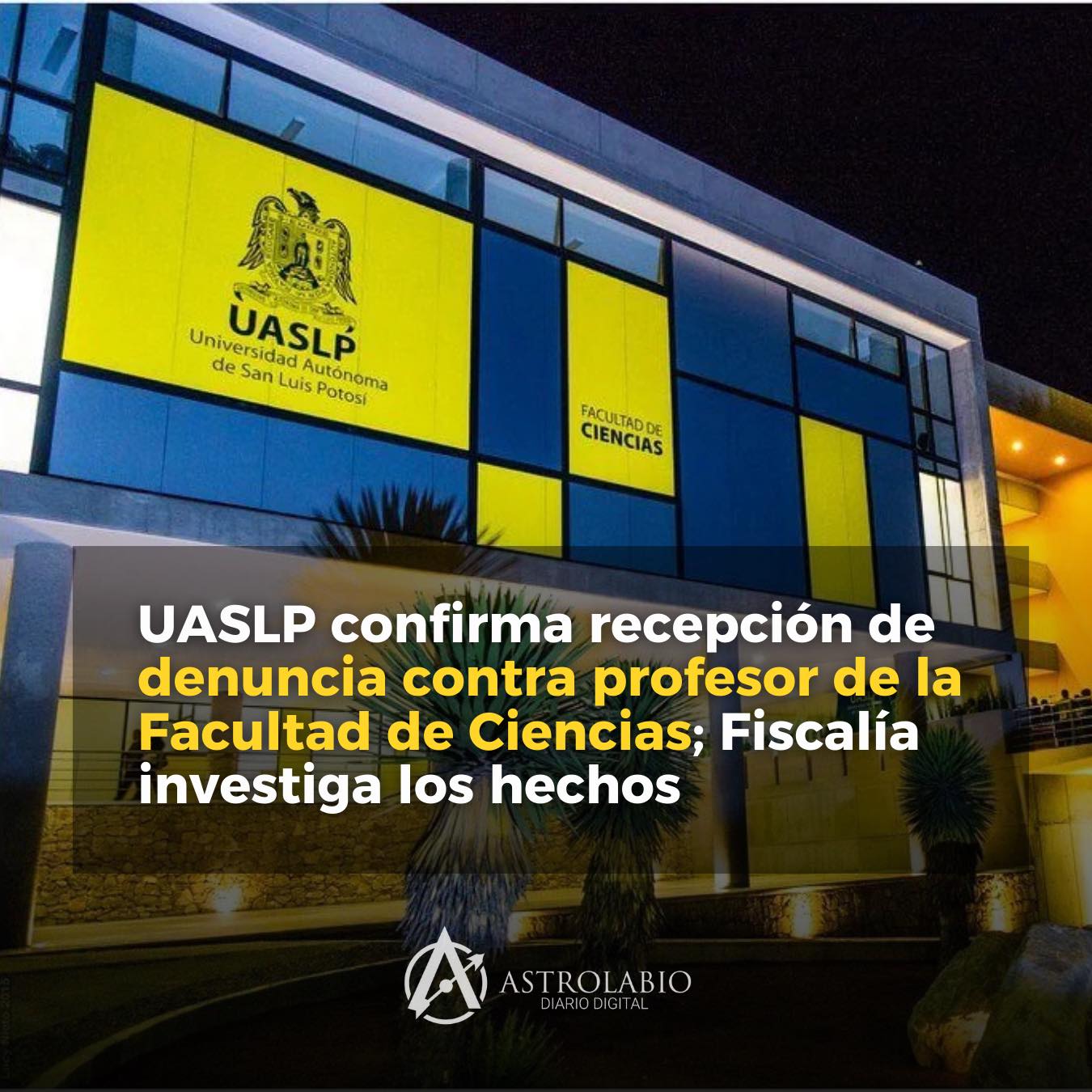 🚨🔵 La Universidad Autónoma de... - Astrolabio Diario Digital | Facebook