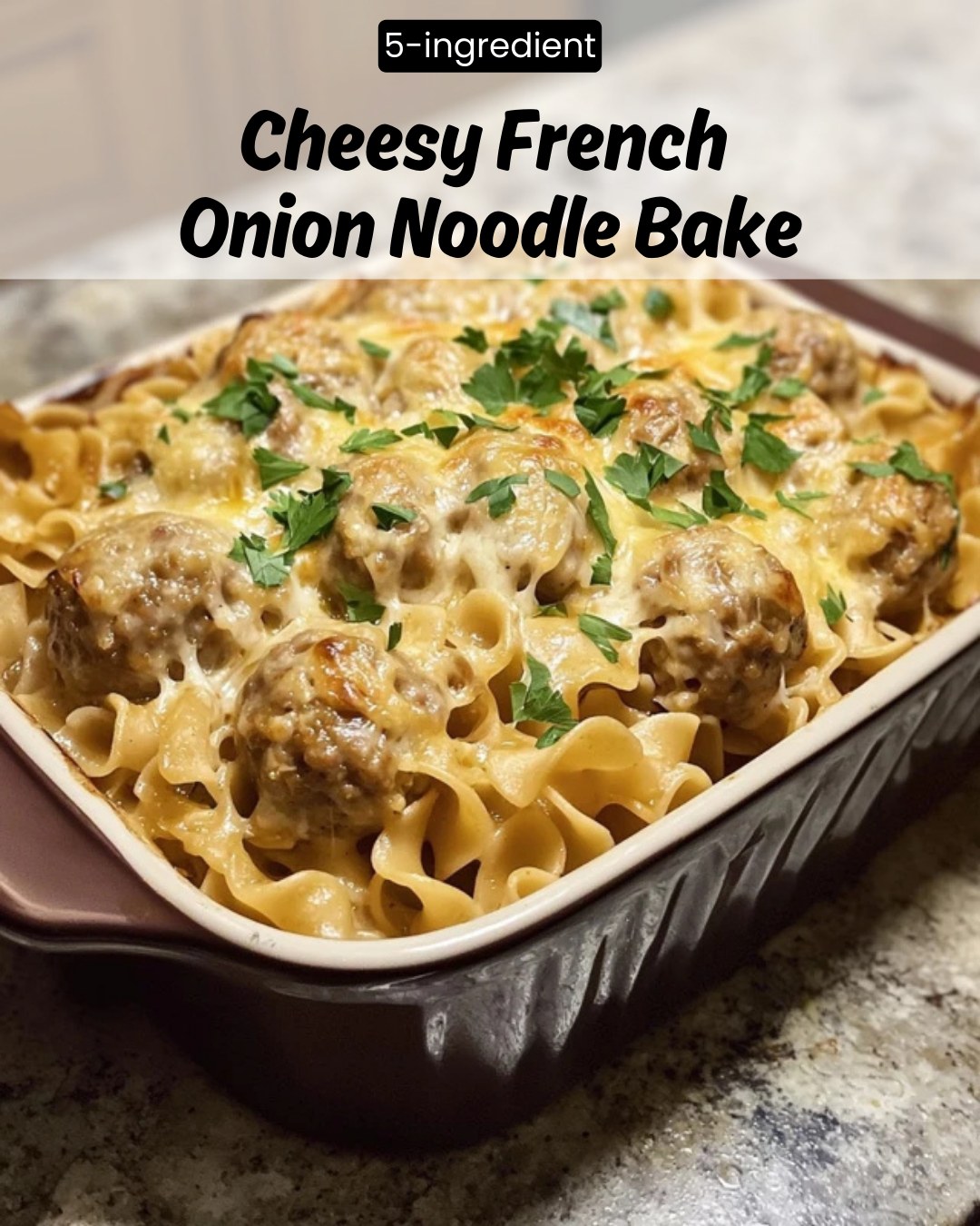 The 5-Ingredient - Cheesy French Onion Noodle Bake 🧀 Savory, cheesy ...