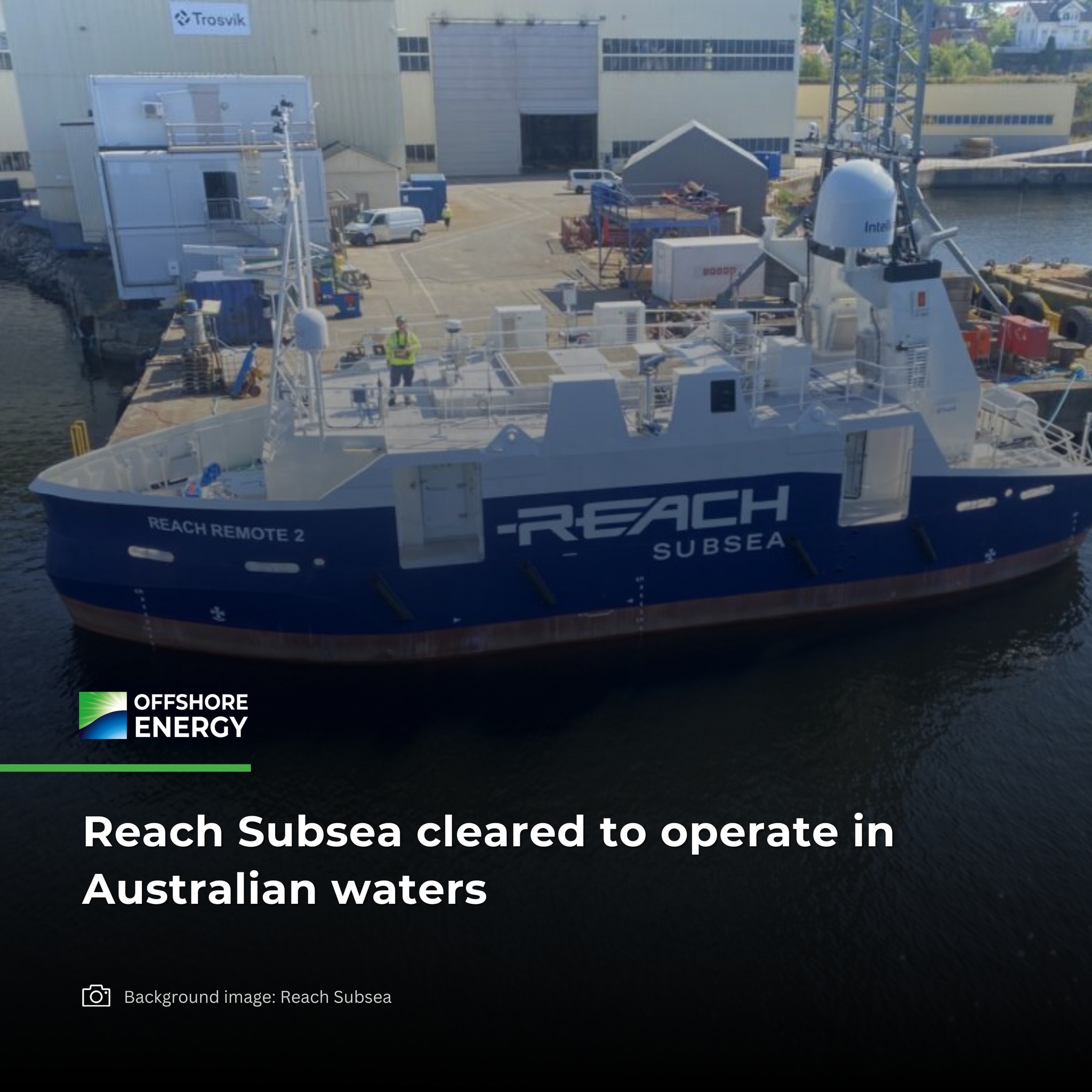 Offshore - Reach Subsea said that its Australian Remote Operations ...