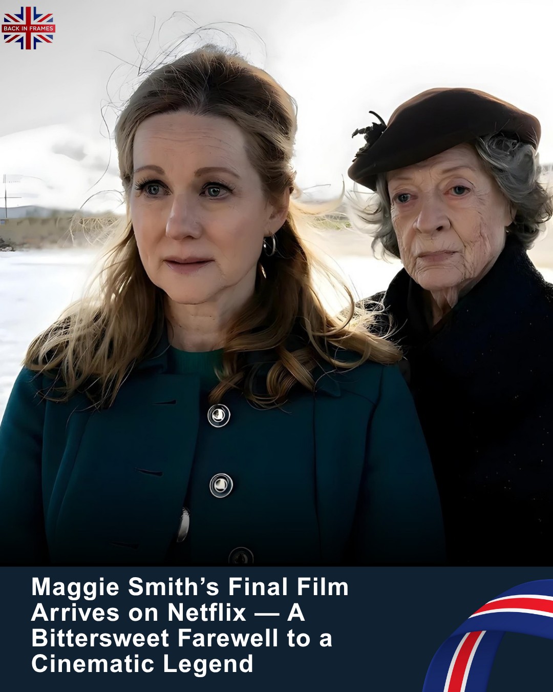 back-maggie-smith-s-final-film-arrives-on-netflix-a-bittersweet