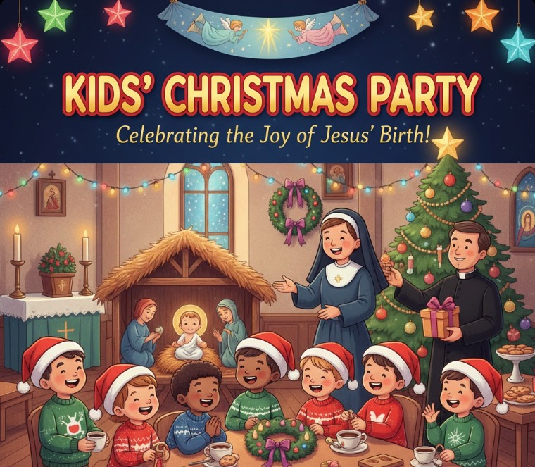 St. - Kids Christmas Party December 14th at 12:00PM directly after Mass ...