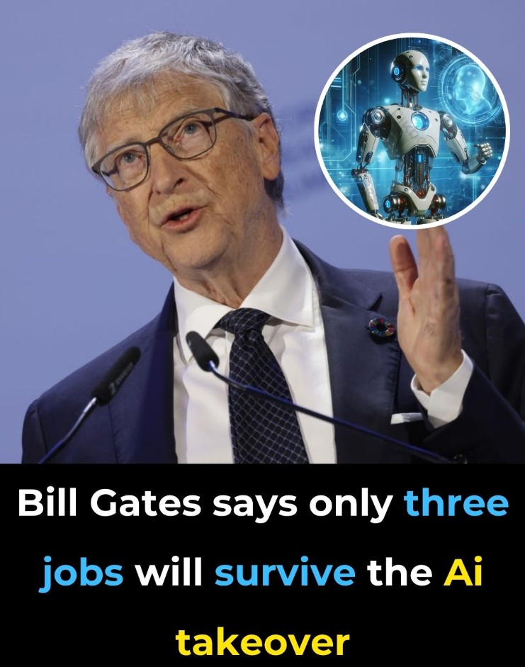 Be - ⬇️ Bill Gates just revealed the only 3 jobs that will survive the ...