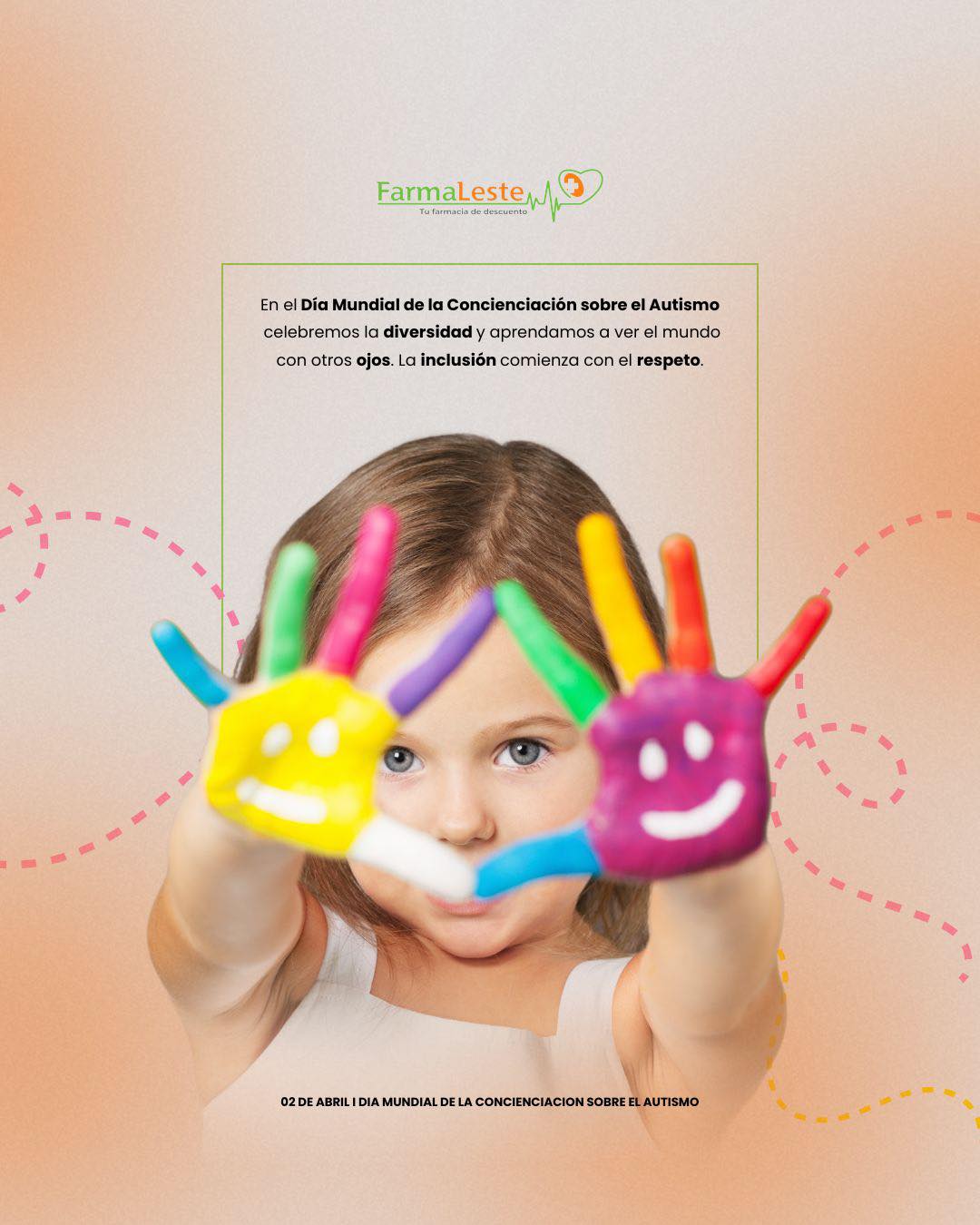 FarmaLeste - La inclusión comienza con el respeto! 02 de abril día ...