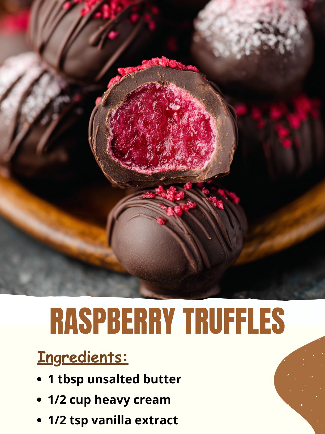 Recipes - Raspberry Truffles Ingredients 1 tbsp unsalted butter ½ cup ...