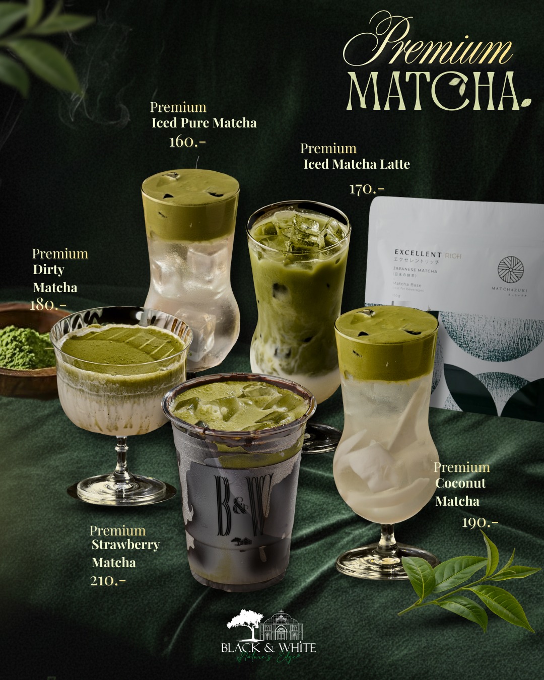 ใหม่!Premium Matcha ที่... - Black & White Nature’s Edge | Facebook