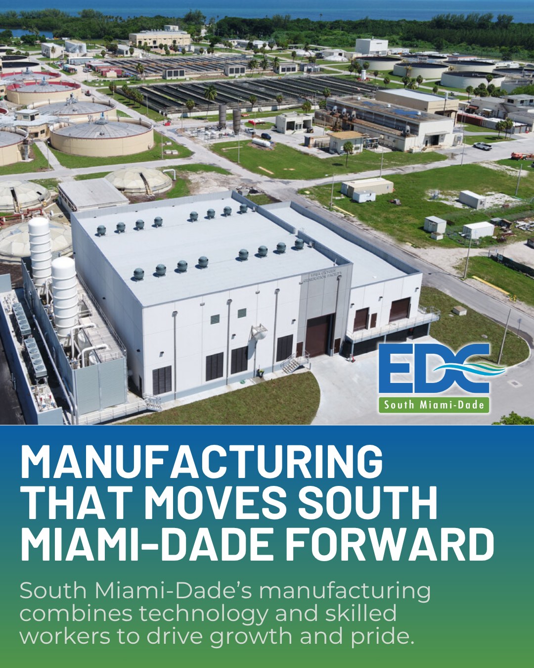 EDC - Modern manufacturing facilities in South Miami-Dade combine ...