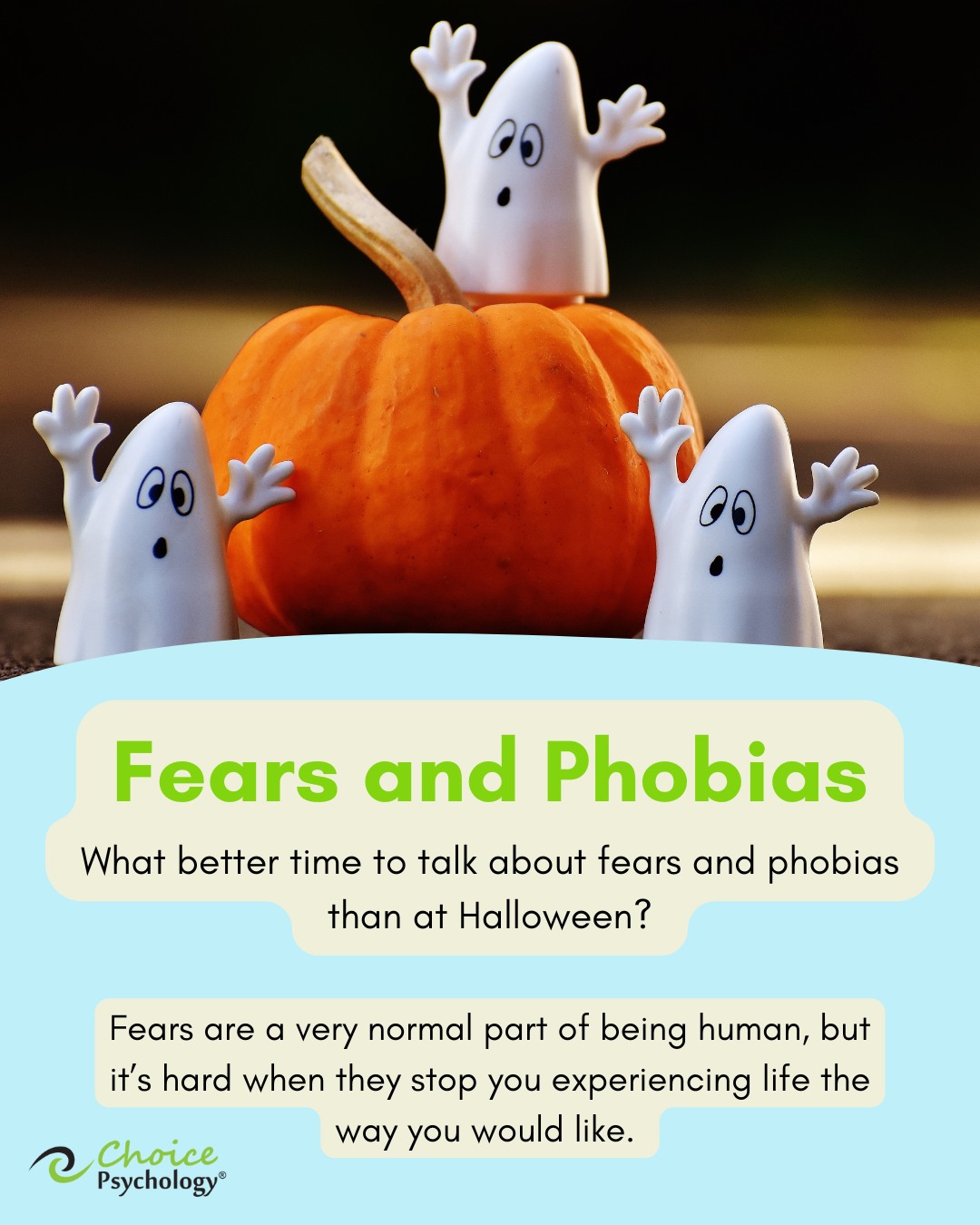 Choice - Some fears and phobias can be more common than others, but any ...