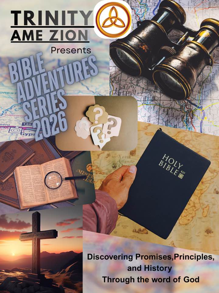 Trinity - Trinity AME Zion is embarking on a journey through the Bible ...
